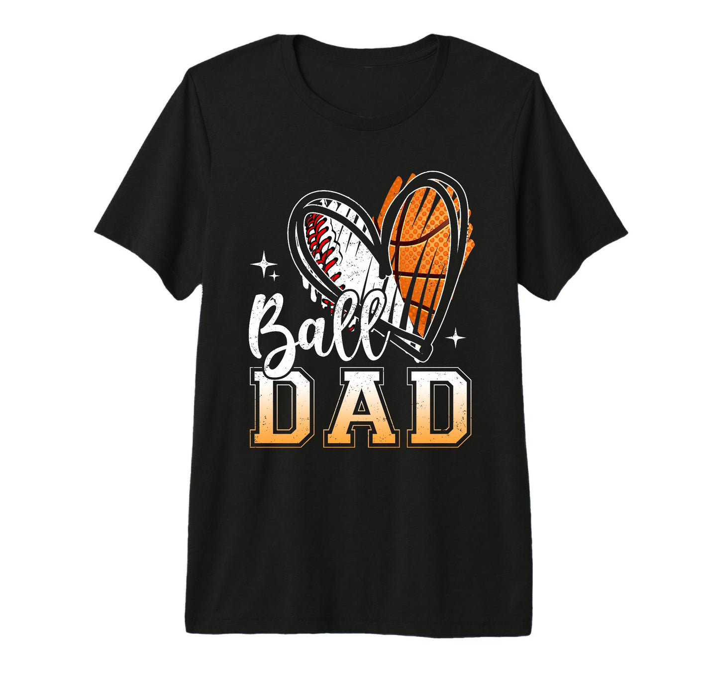 Ball Dad Baseball Basketball Dad Fathers T-Shirt - Novelty Apparel Unisex - T-Shirt, Sweatshirt, Hoodie