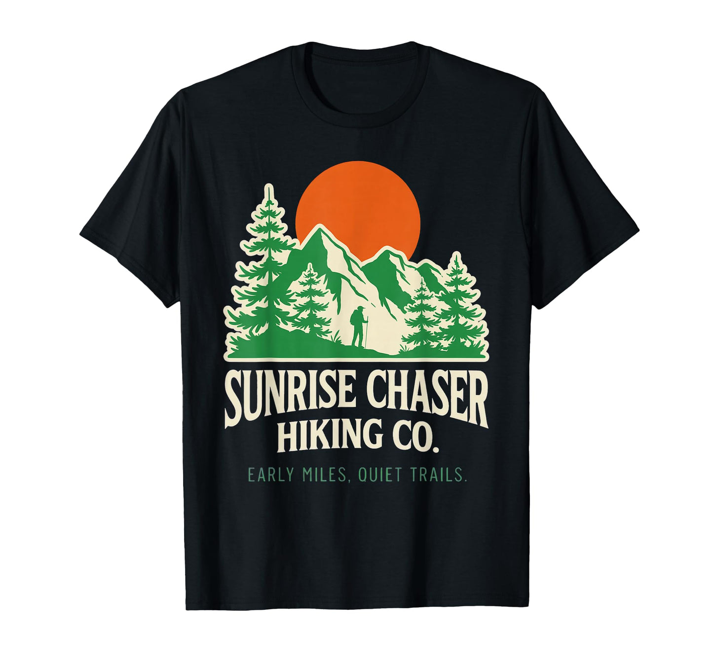 Funny Sunrise Chaser Hiking Mountain T-Shirt - Streetwear Style Men Women - T-Shirt, Sweatshirt, Hoodie