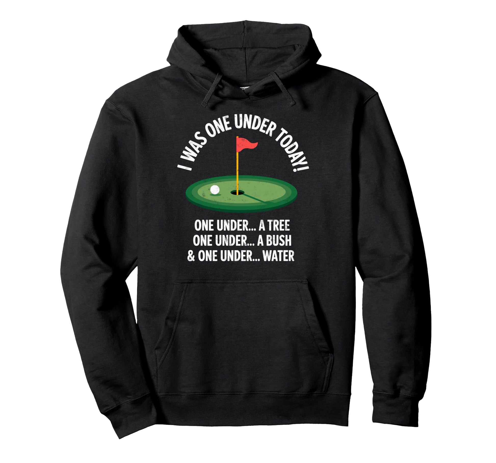 I Was One Under Today Golfing Golf Player Hoodie - Unique Graphic Unisex - T-Shirt, Sweatshirt, Hoodie
