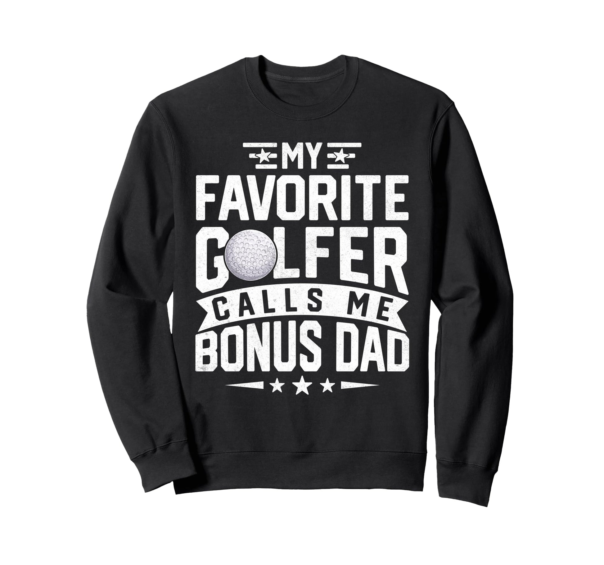 My Favorite Golfer Calls Me Bonus Sweatshirt - Minimalist Print for Adults - T-Shirt, Sweatshirt, Hoodie