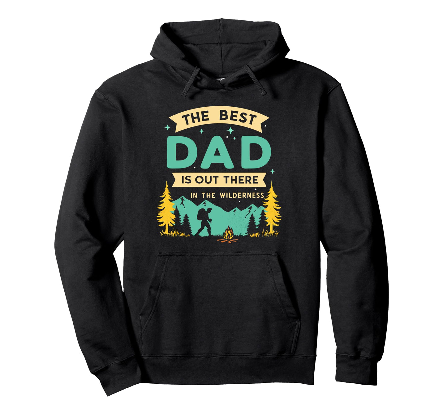 Fathers Day Outdoor Best Dad Wilderness Hoodie - Unique Graphic Men Women - T-Shirt, Sweatshirt, Hoodie