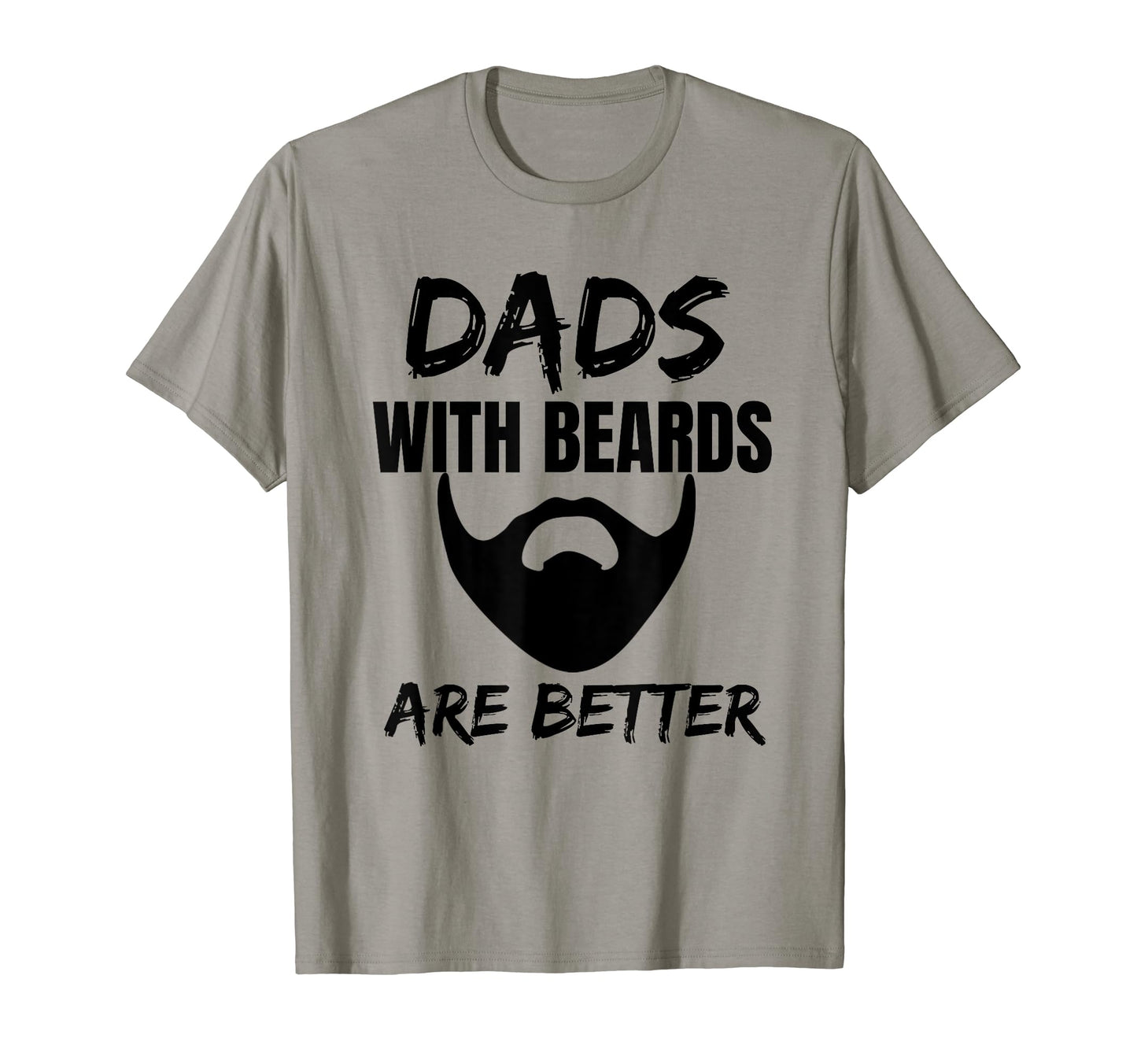 Mens Dads Beards Are Better Funny T-Shirt - Novelty Apparel for Adults - T-Shirt, Sweatshirt, Hoodie