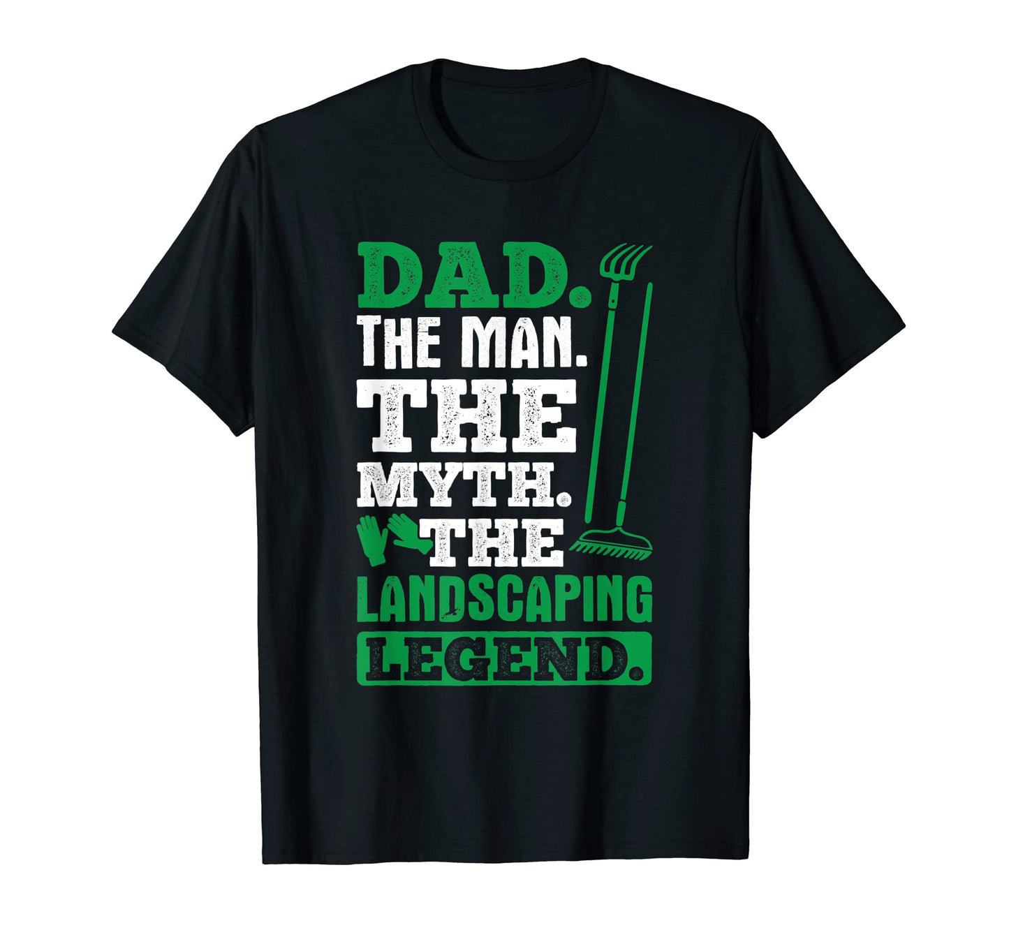 Mens Dad Myth Landscpaing Legend T-Shirt - Fun Novelty Design for Adults - T-Shirt, Sweatshirt, Hoodie