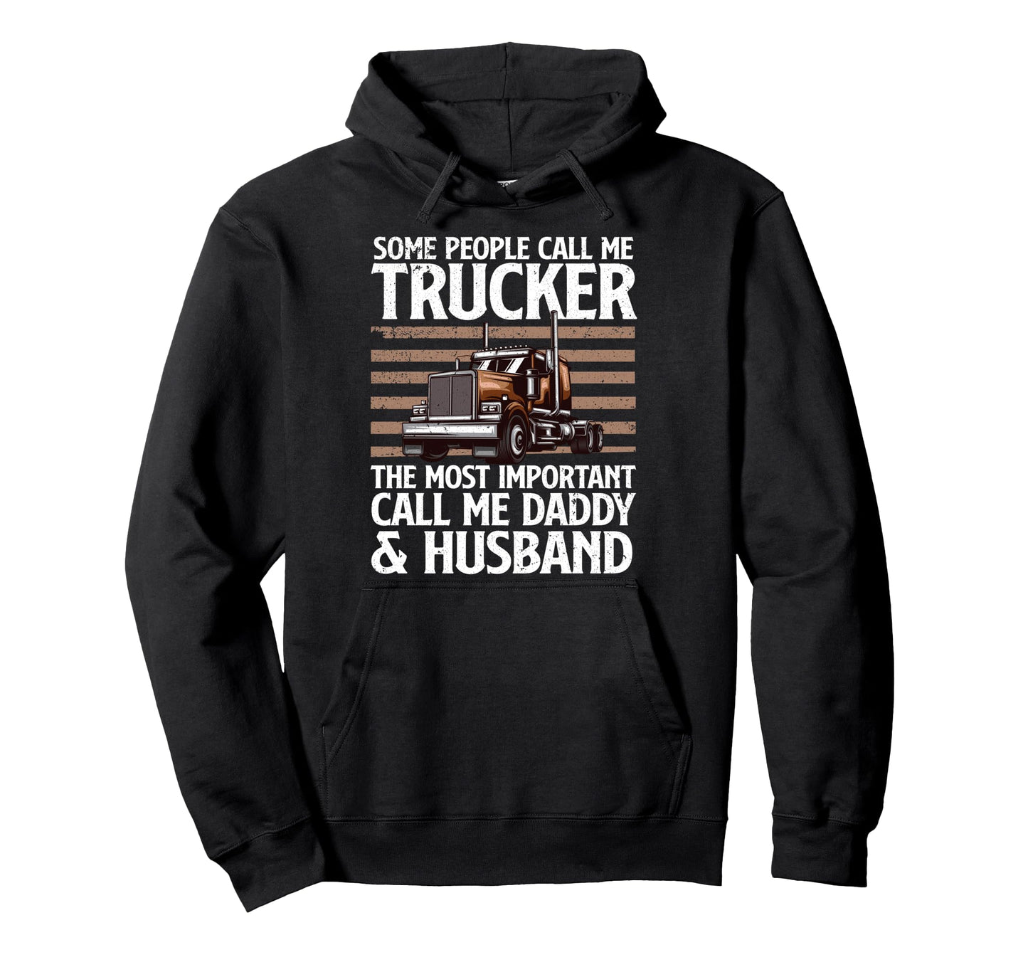 Truck Driver Art Dad Father Trucking Hoodie - Novelty Apparel Men Women - T-Shirt, Sweatshirt, Hoodie