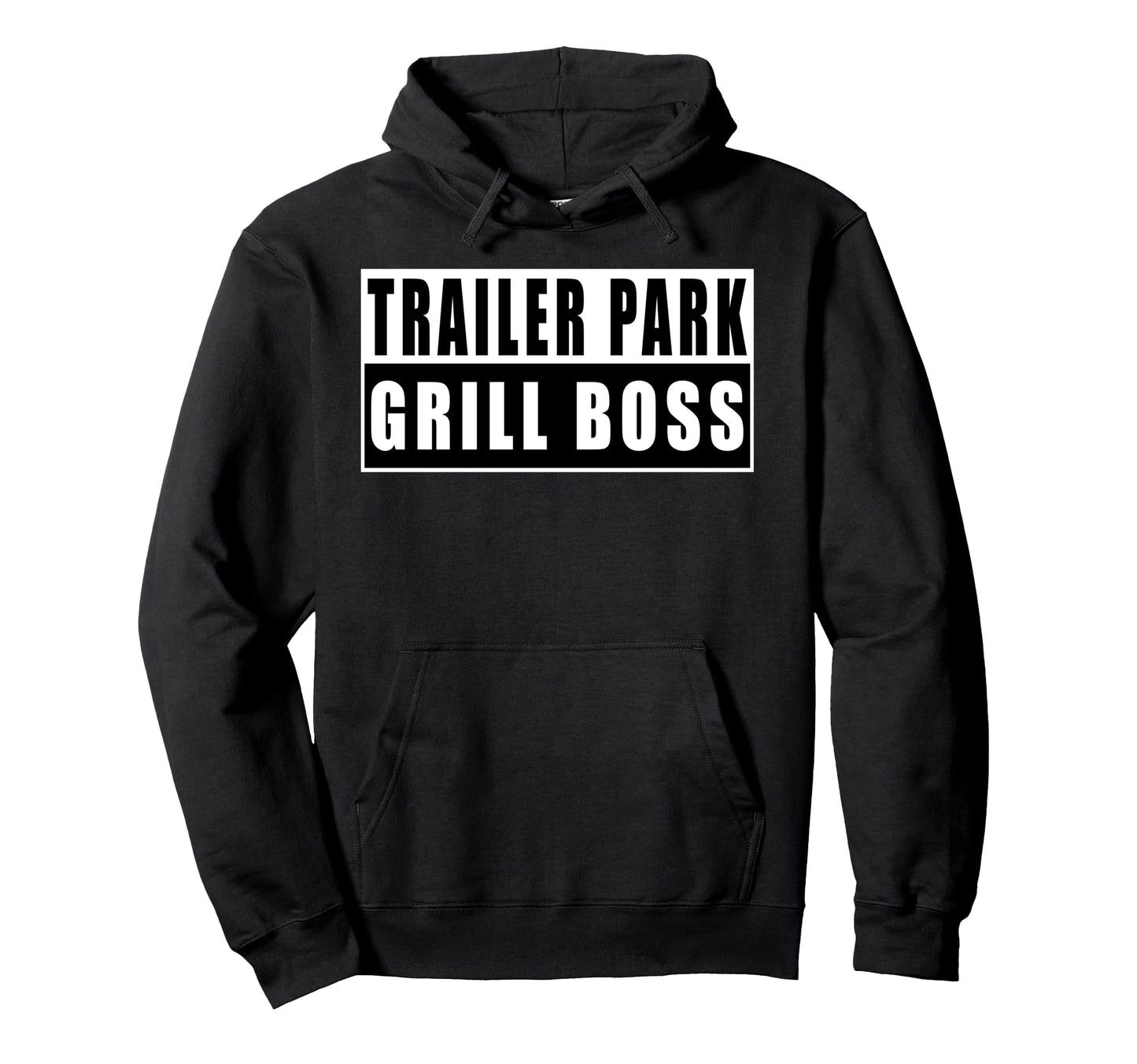 Trailer Park Grill Boss Bbq Dad Fathers Hoodie - Novelty Apparel Unisex - T-Shirt, Sweatshirt, Hoodie