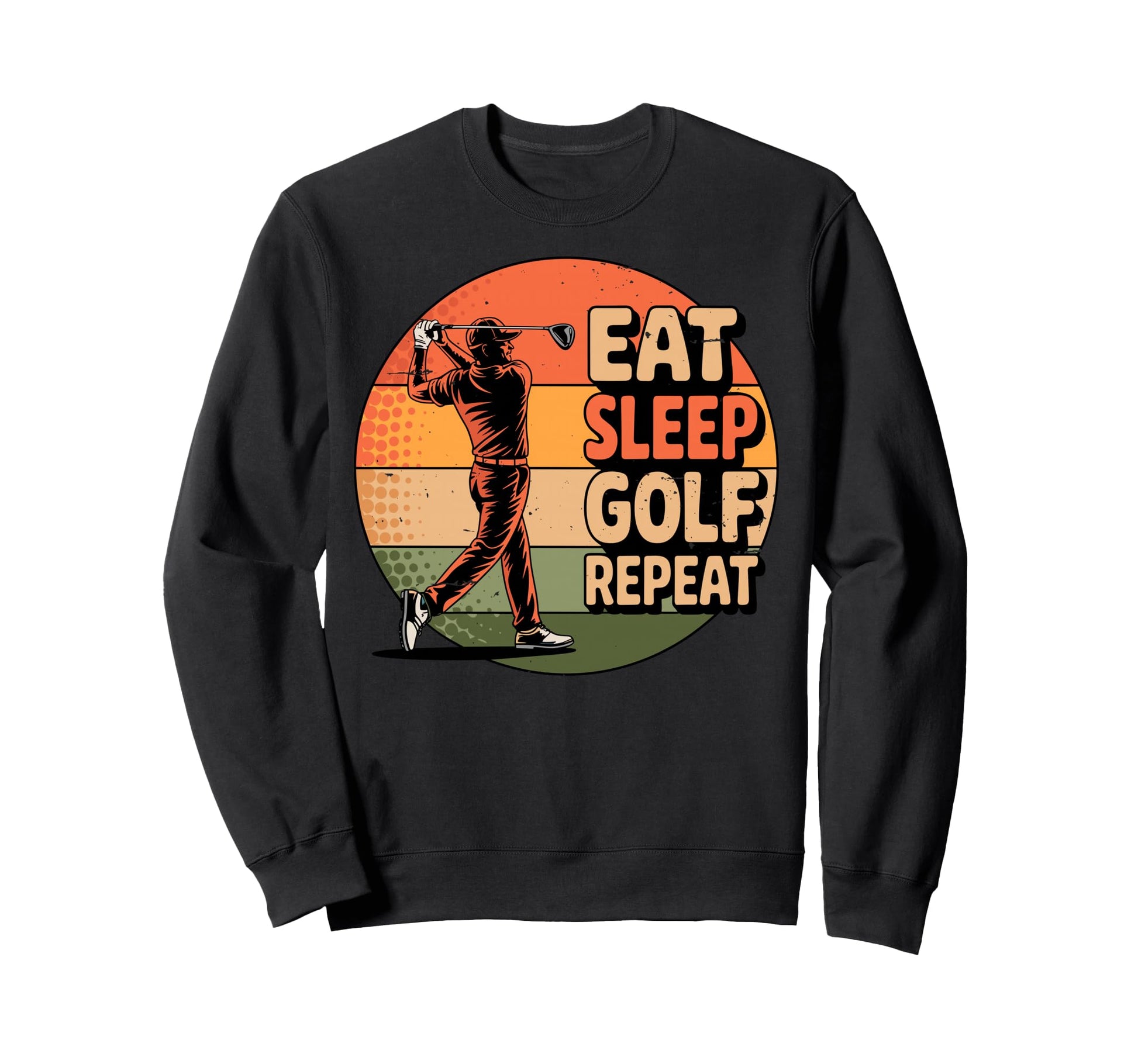 Golf Golfer Golfing Eat Sleep Golf Sweatshirt - Unique Graphic Unisex - T-Shirt, Sweatshirt, Hoodie