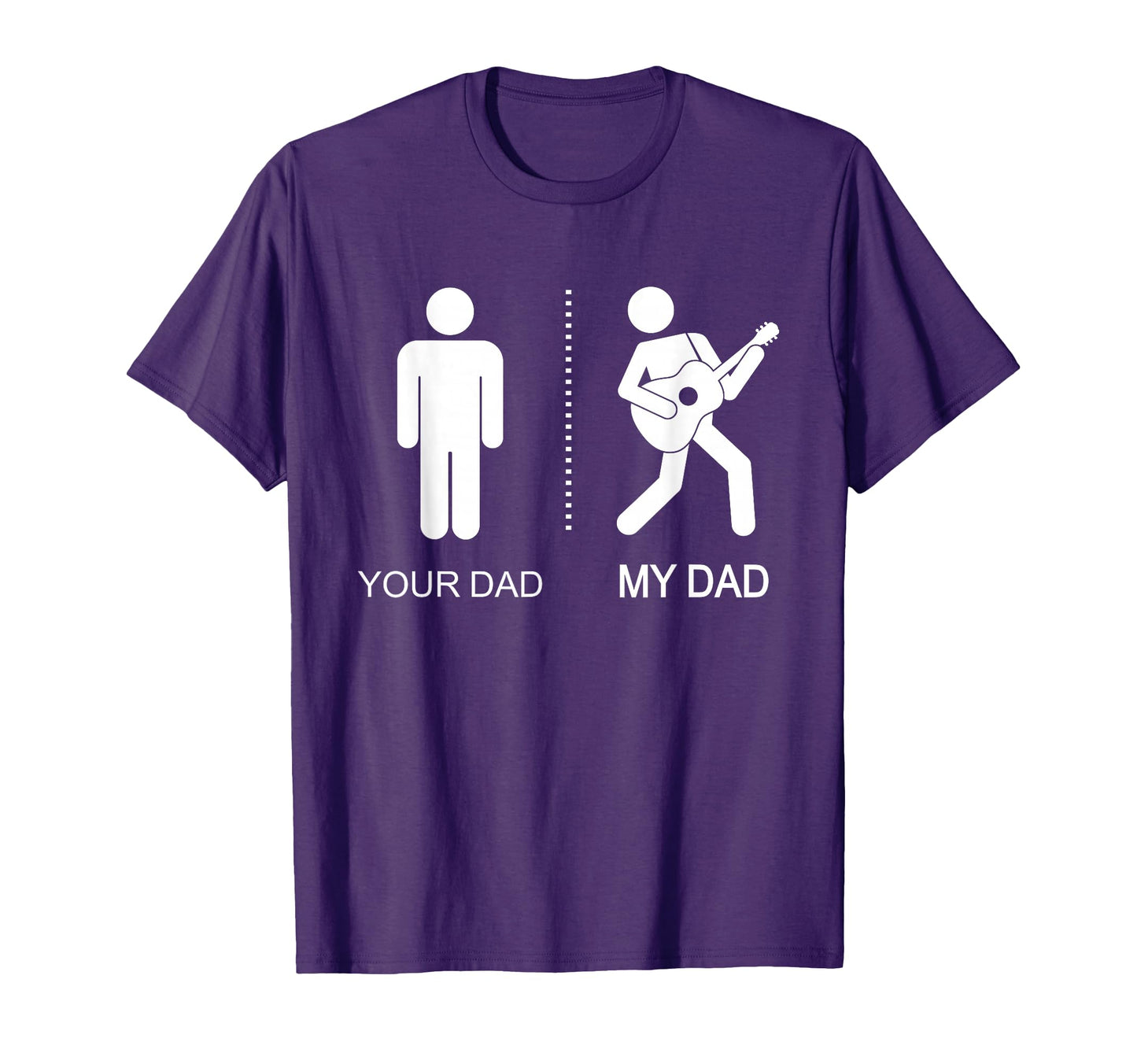 Your Dad My Dad Funny Dad Guitarist T-Shirt - Fun Novelty Design Unisex - T-Shirt, Sweatshirt, Hoodie
