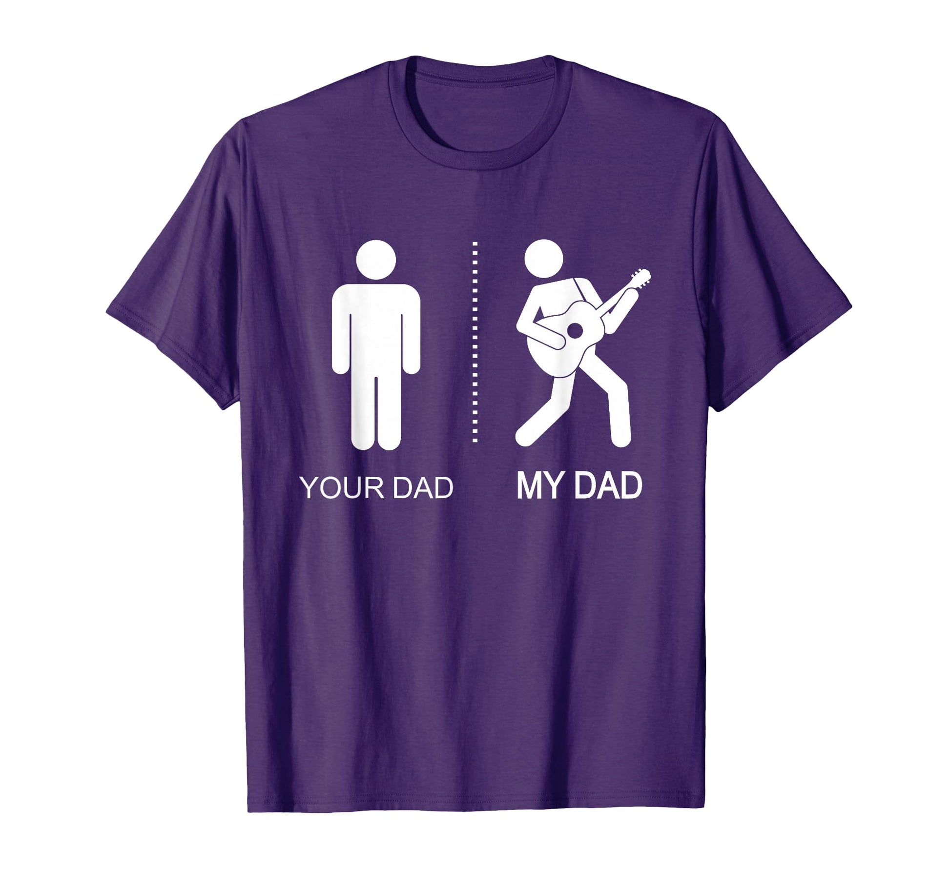 Your Dad My Dad Funny Dad Guitarist T-Shirt - Fun Novelty Design Unisex - T-Shirt, Sweatshirt, Hoodie