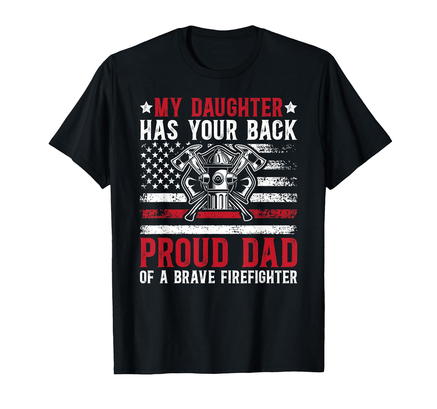 Proud Firefighter Dad Fireman Dad T-Shirt - Novelty Apparel for Adults - T-Shirt, Sweatshirt, Hoodie