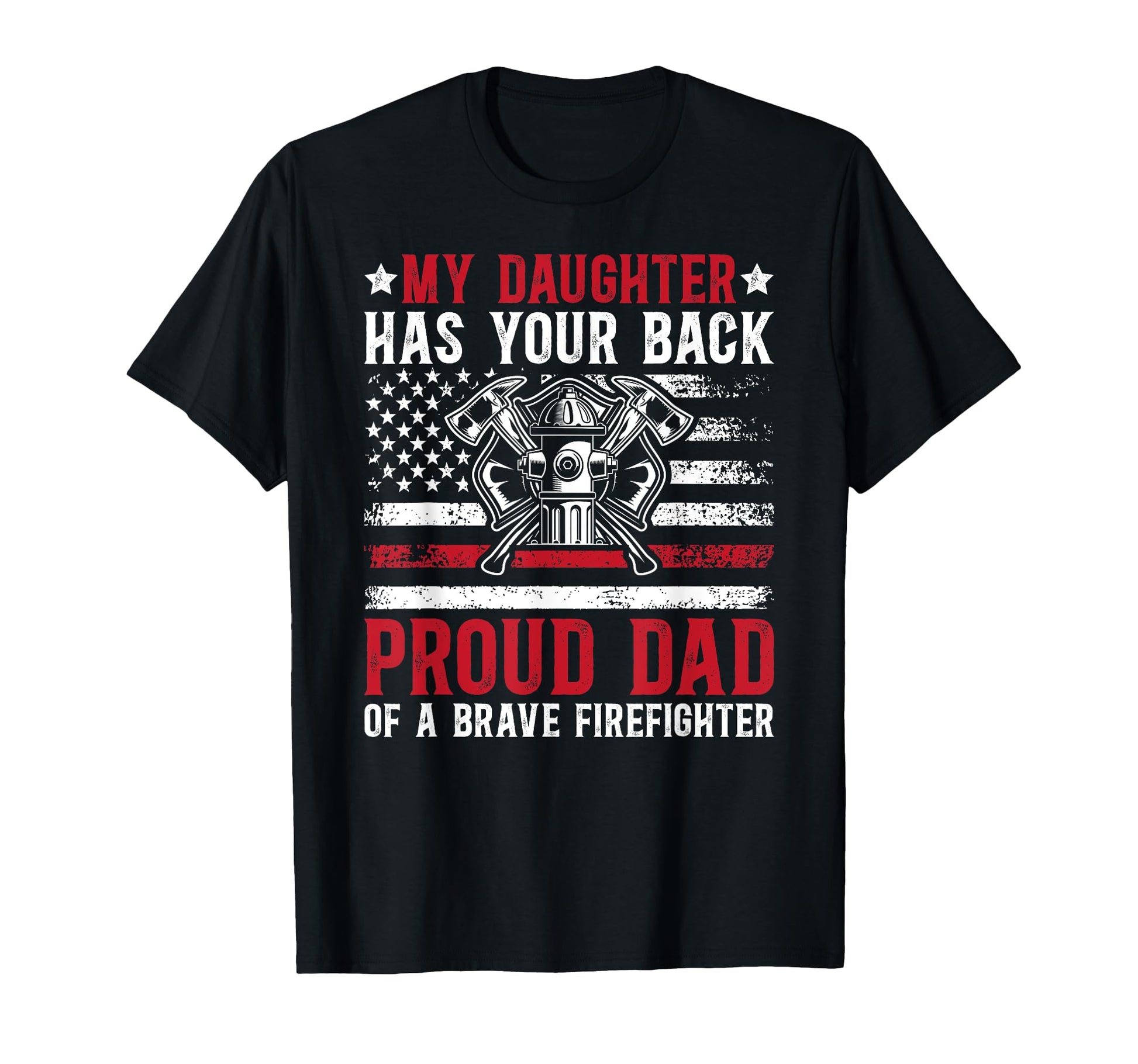 Proud Firefighter Dad Fireman Dad T-Shirt - Novelty Apparel for Adults - T-Shirt, Sweatshirt, Hoodie