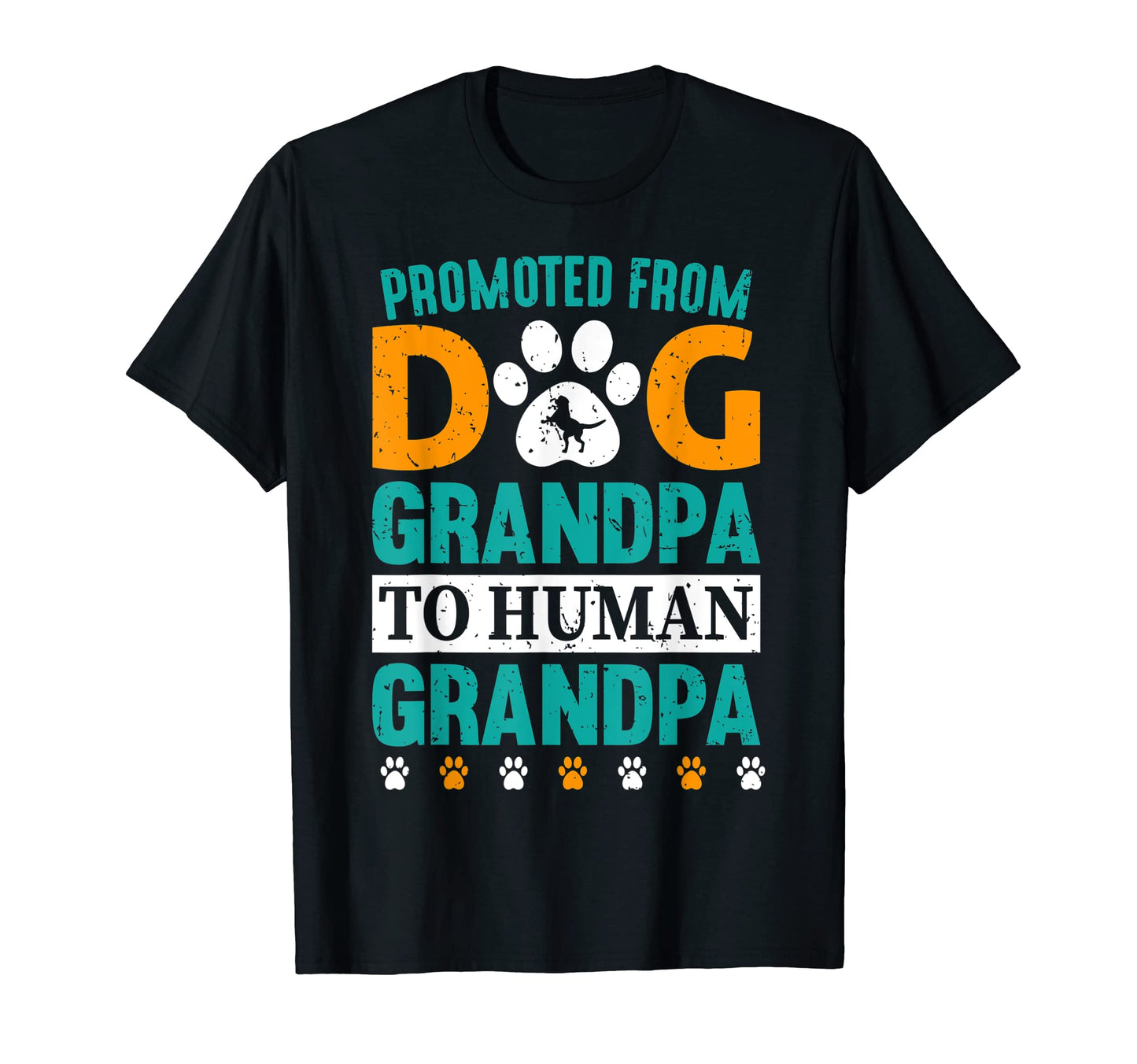 Promoted From Dog Grandpa To Human T-Shirt - Novelty Apparel for Adults - T-Shirt, Sweatshirt, Hoodie