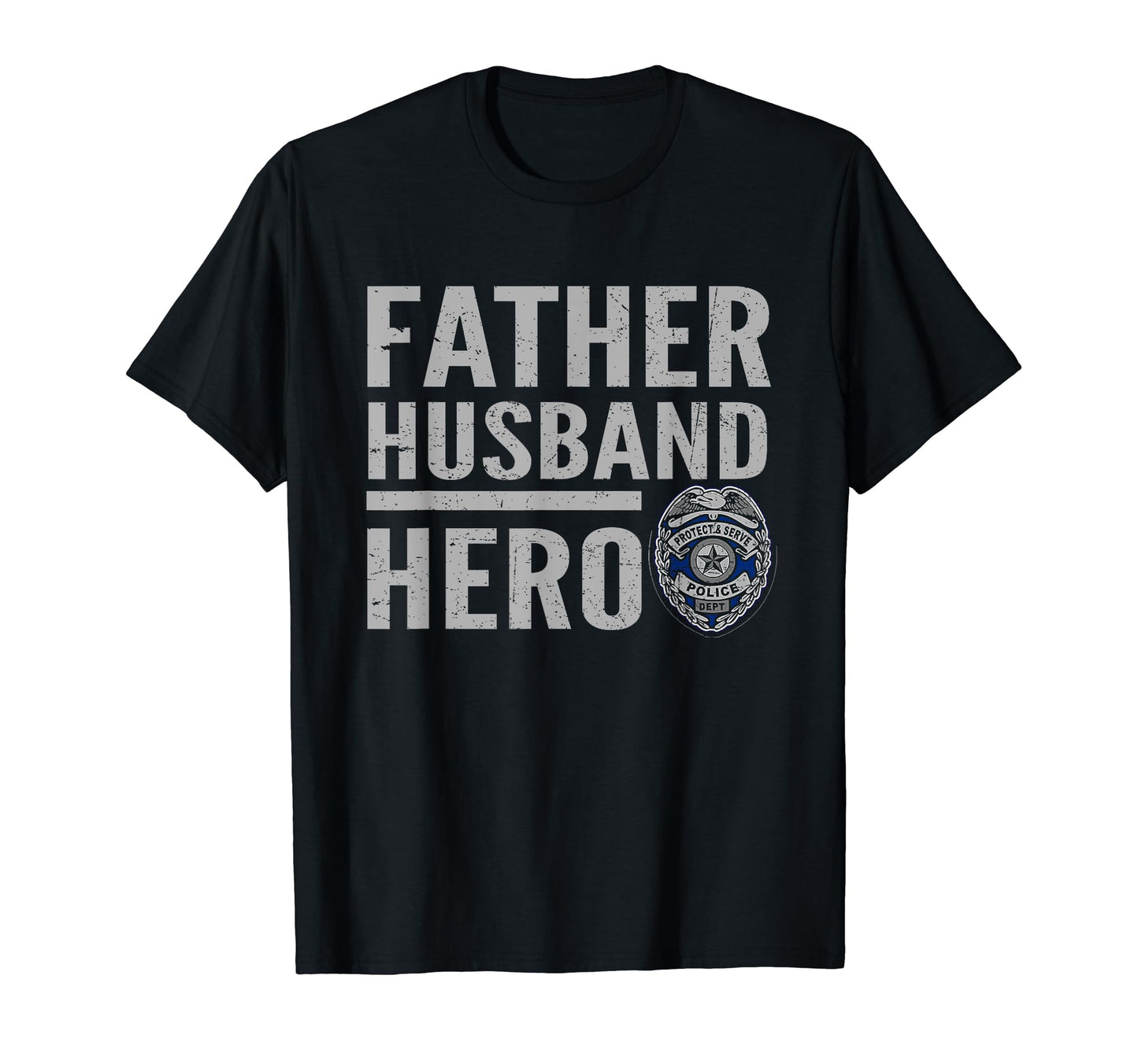 Father Husband Hero Police Officer T-Shirt - Streetwear Style for Adults - T-Shirt, Sweatshirt, Hoodie