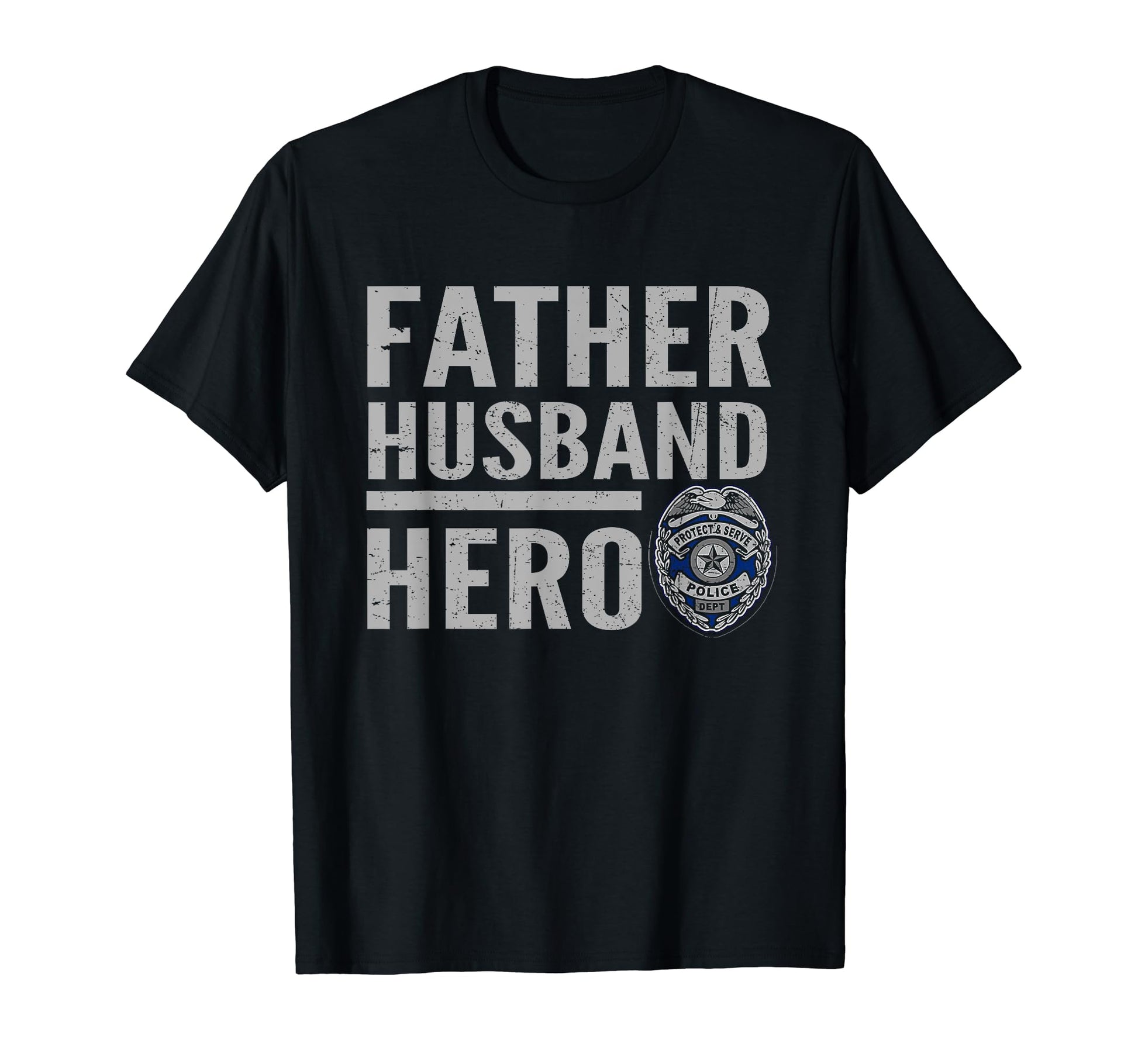 Father Husband Hero Police Officer T-Shirt - Streetwear Style for Adults - T-Shirt, Sweatshirt, Hoodie