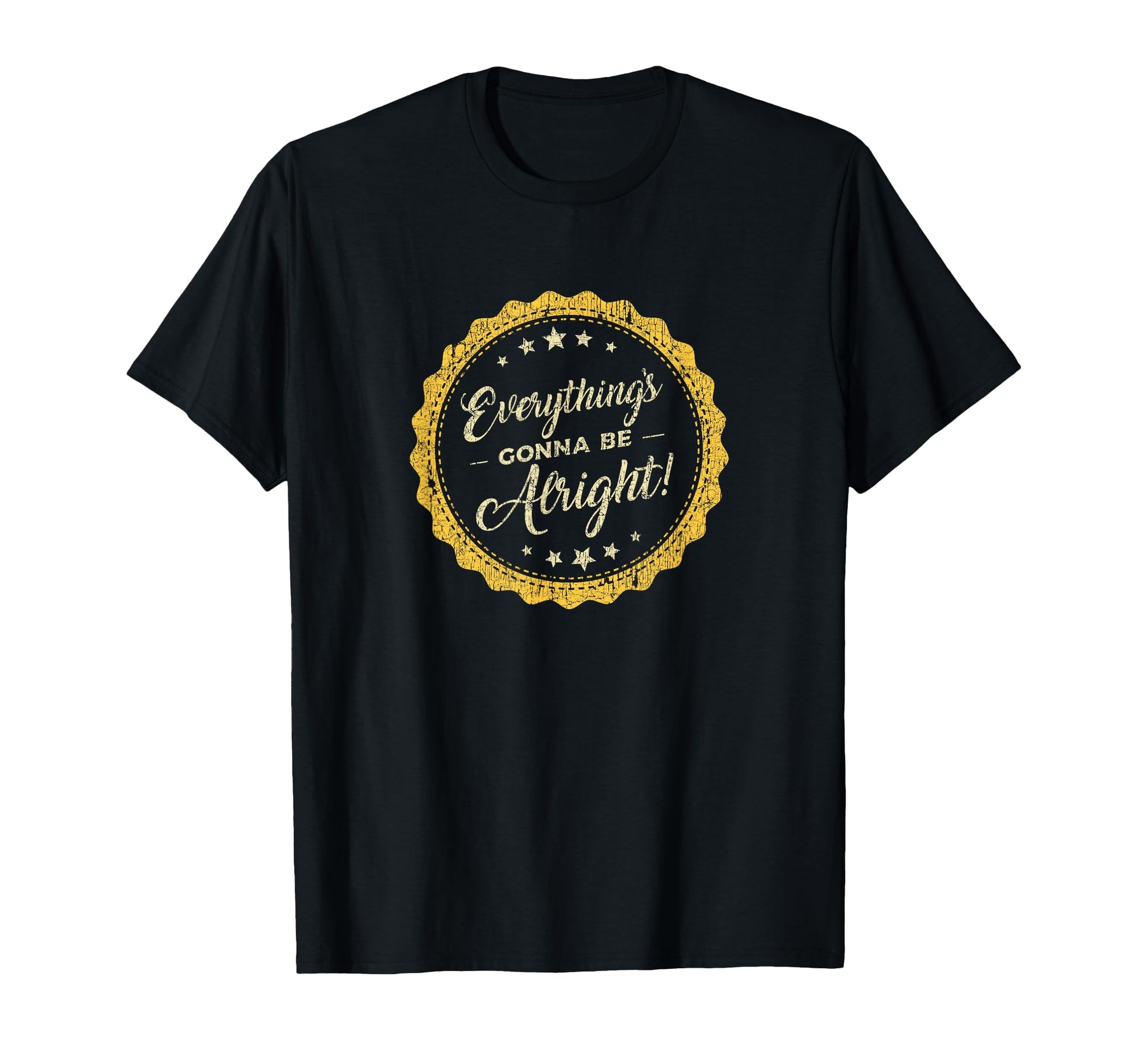 Everythings Going To Be Alright T-Shirt - Custom Art Print Unisex - T-Shirt, Sweatshirt, Hoodie