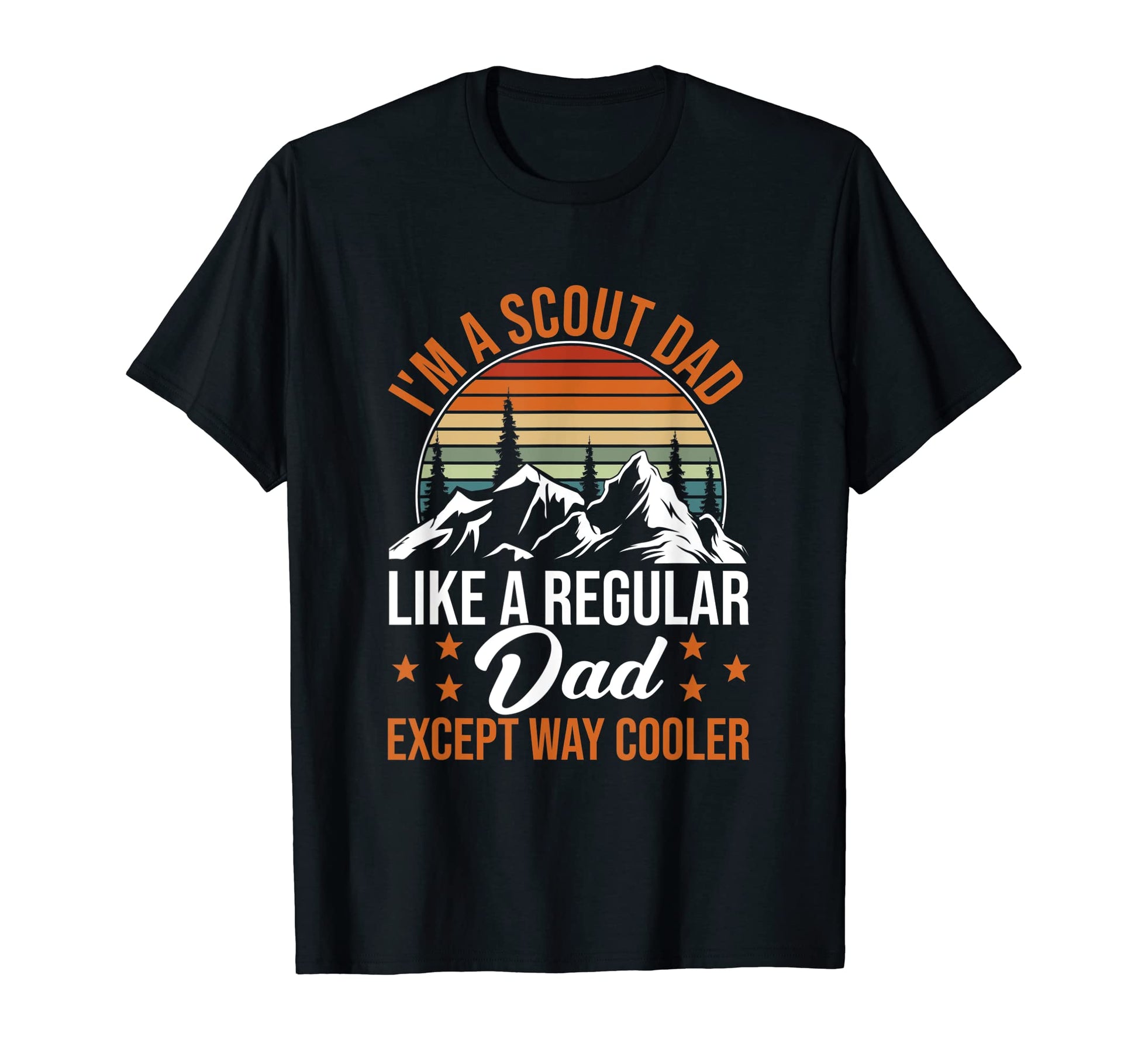 Mens Hiking Scout Dad Like Regular Dad T-Shirt - Fun Novelty Design Unisex - T-Shirt, Sweatshirt, Hoodie