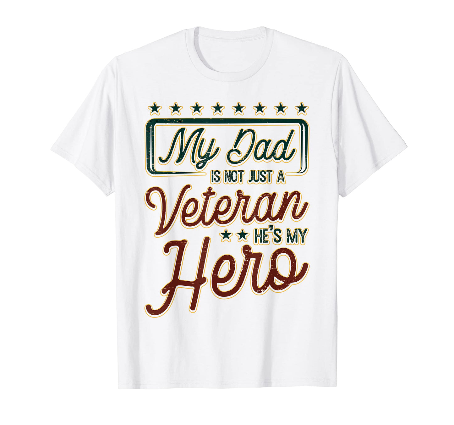 Veteran I Army Dad Son Hero T-Shirt - Casual Everyday Wear Men Women - T-Shirt, Sweatshirt, Hoodie