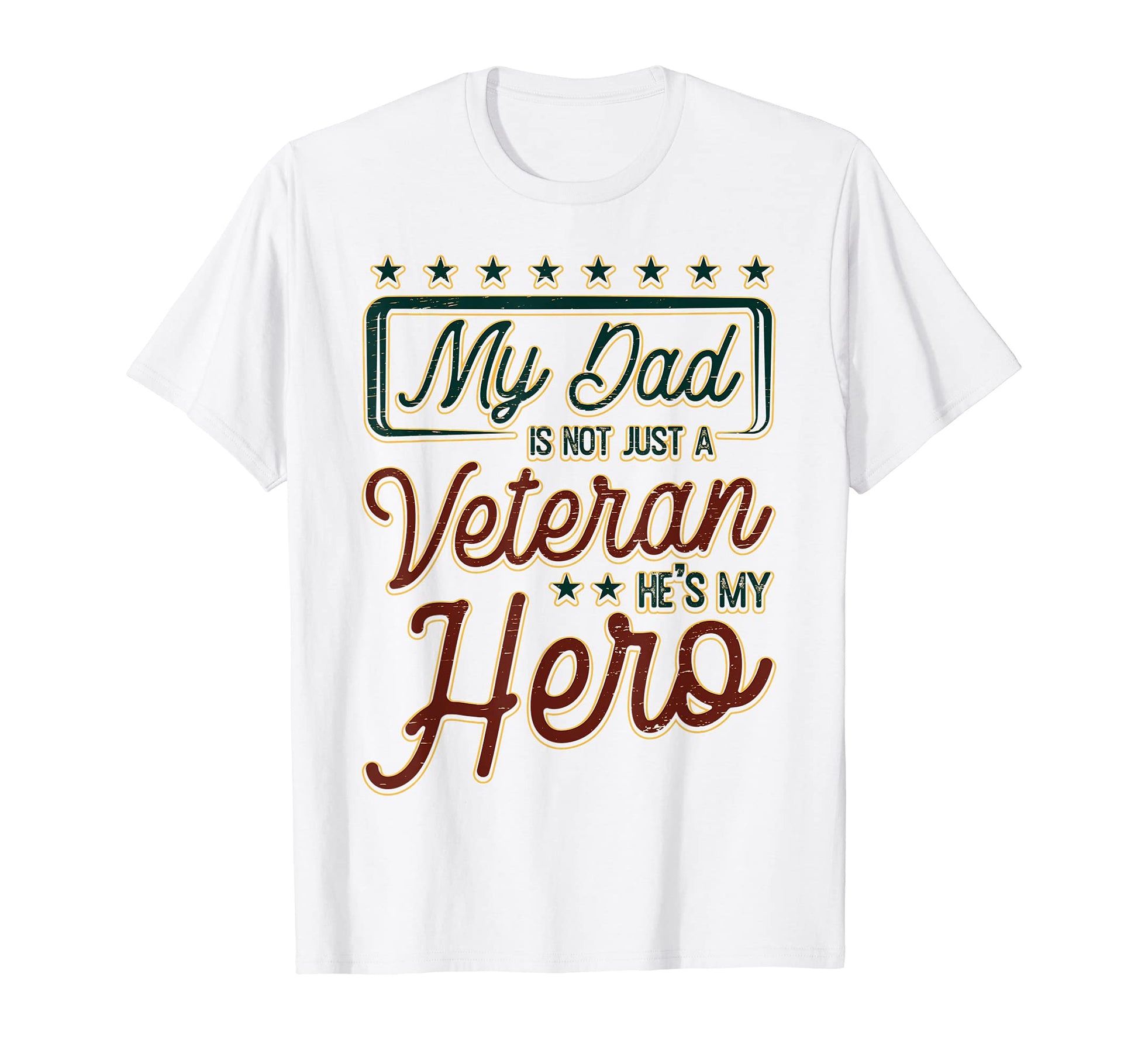 Veteran I Army Dad Son Hero T-Shirt - Casual Everyday Wear Men Women - T-Shirt, Sweatshirt, Hoodie