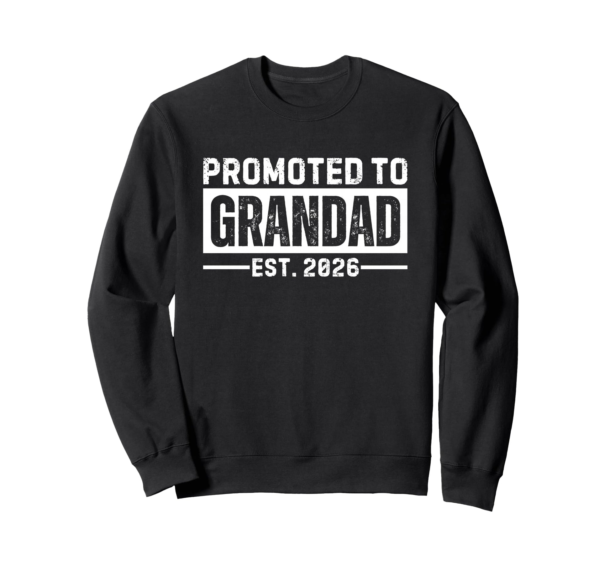 Promoted To Grandad Est 2026 Grandpa Sweatshirt - Graphic Print Men Women - T-Shirt, Sweatshirt, Hoodie