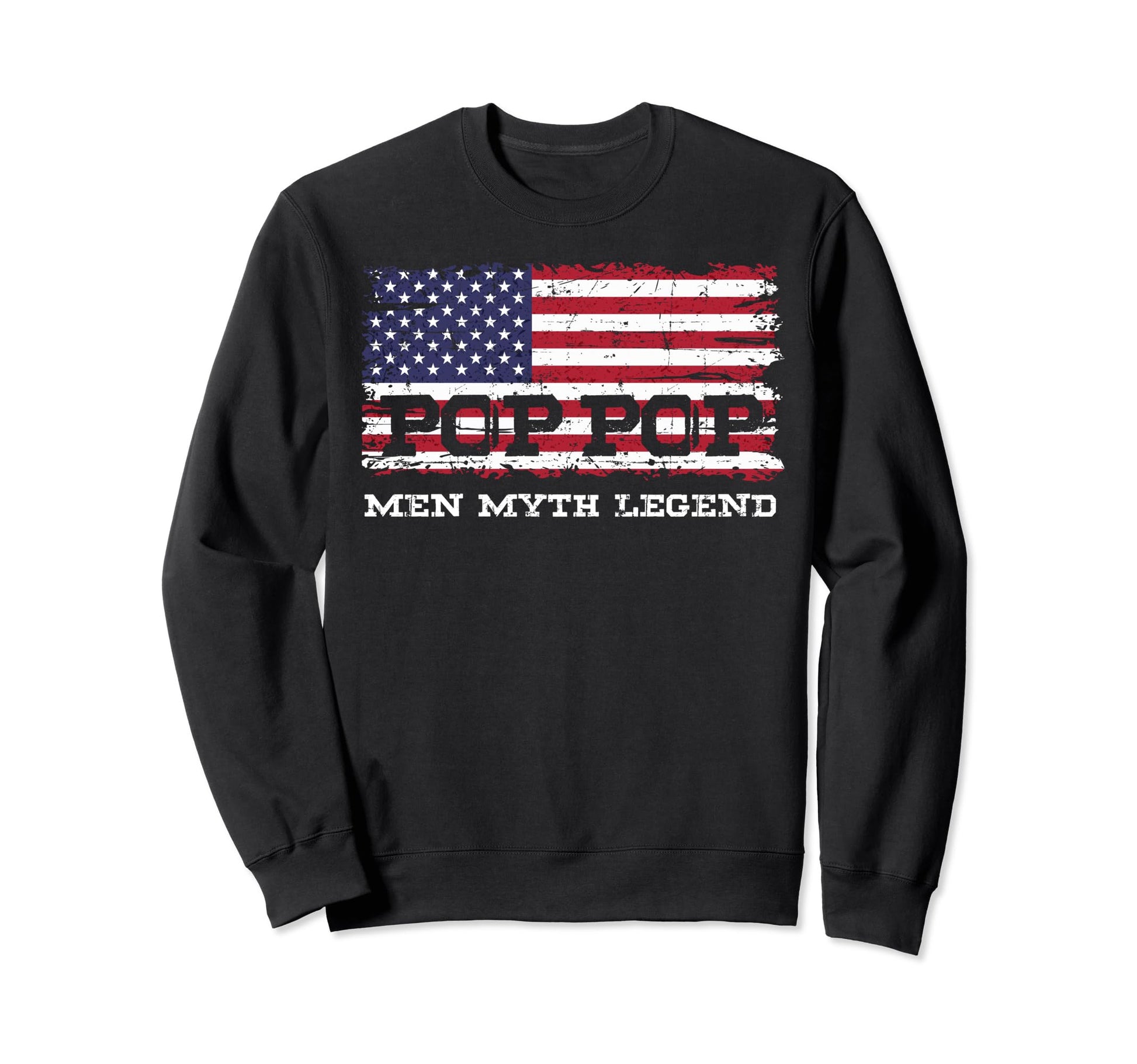 Pop Pop Myth Legend Fathers Day Sweatshirt - Minimalist Print Unisex - T-Shirt, Sweatshirt, Hoodie