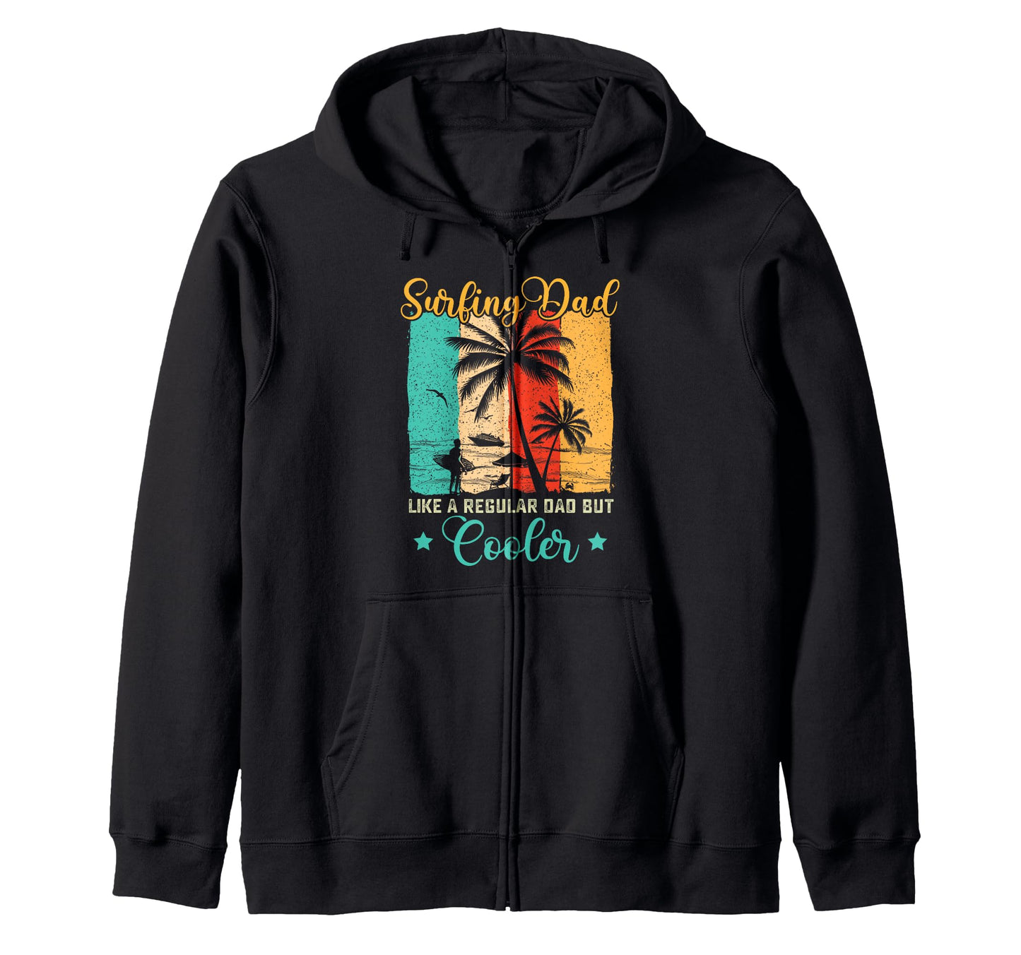 Fathers Day Surfing Dad Like Regular But Hoodie - Unique Graphic Unisex - T-Shirt, Sweatshirt, Hoodie