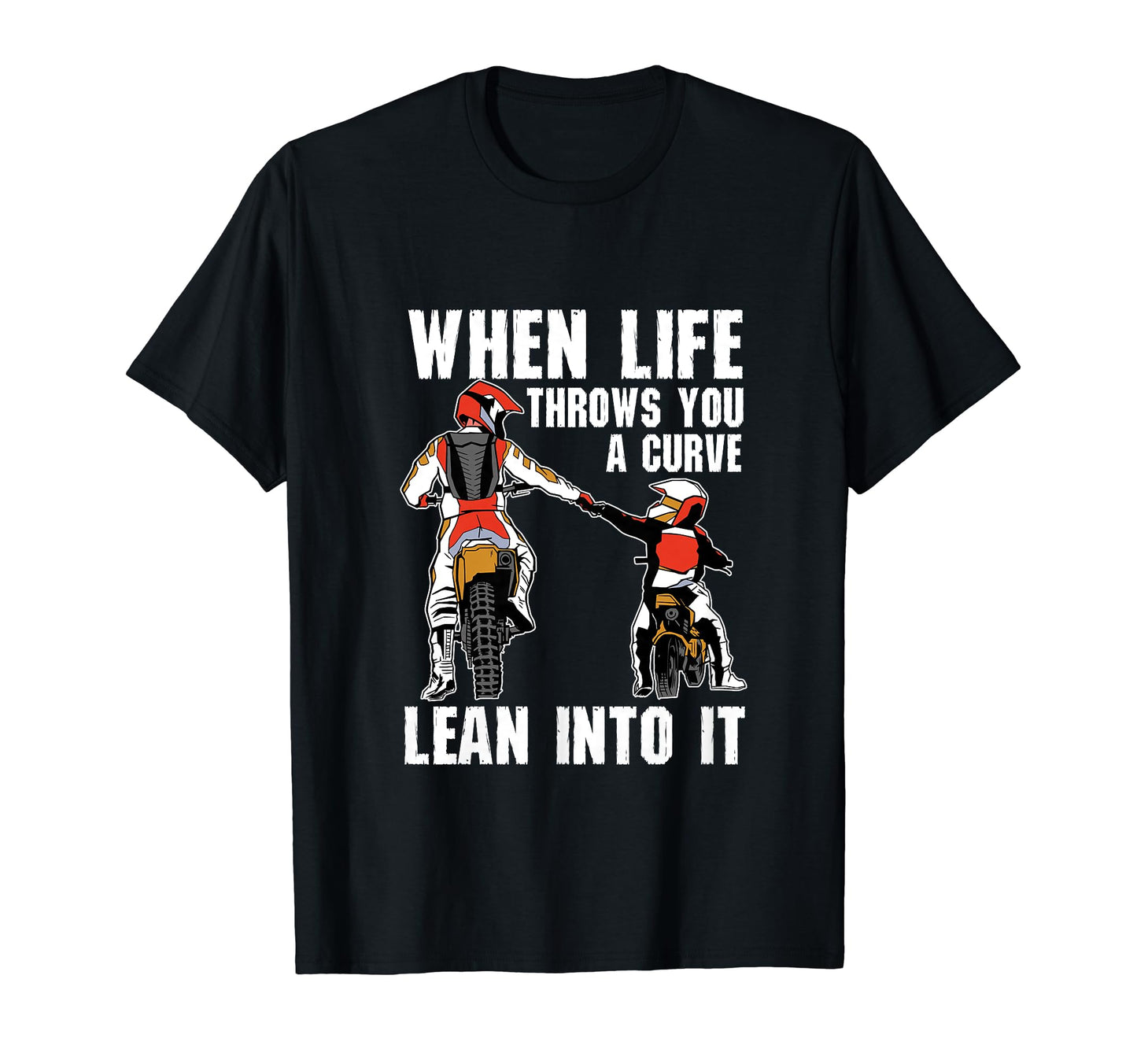 Motorcycle Biker When Life Throws You T-Shirt - Graphic Print for Adults - T-Shirt, Sweatshirt, Hoodie