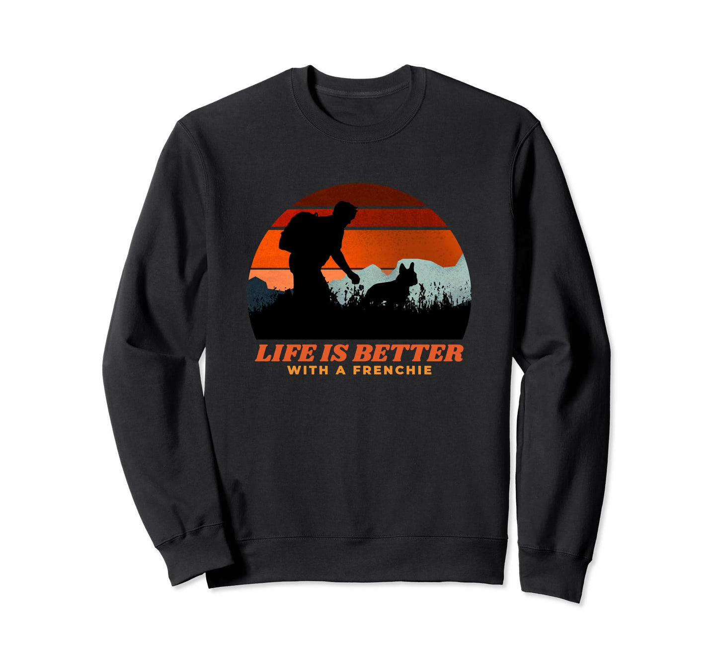 Life Is Better Frenchie Distressed Sweatshirt - Aesthetic Graphic Unisex - T-Shirt, Sweatshirt, Hoodie