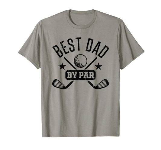 Best Dad Par Golf Dad Fathers Day T-Shirt - Streetwear Style Men Women - T-Shirt, Sweatshirt, Hoodie