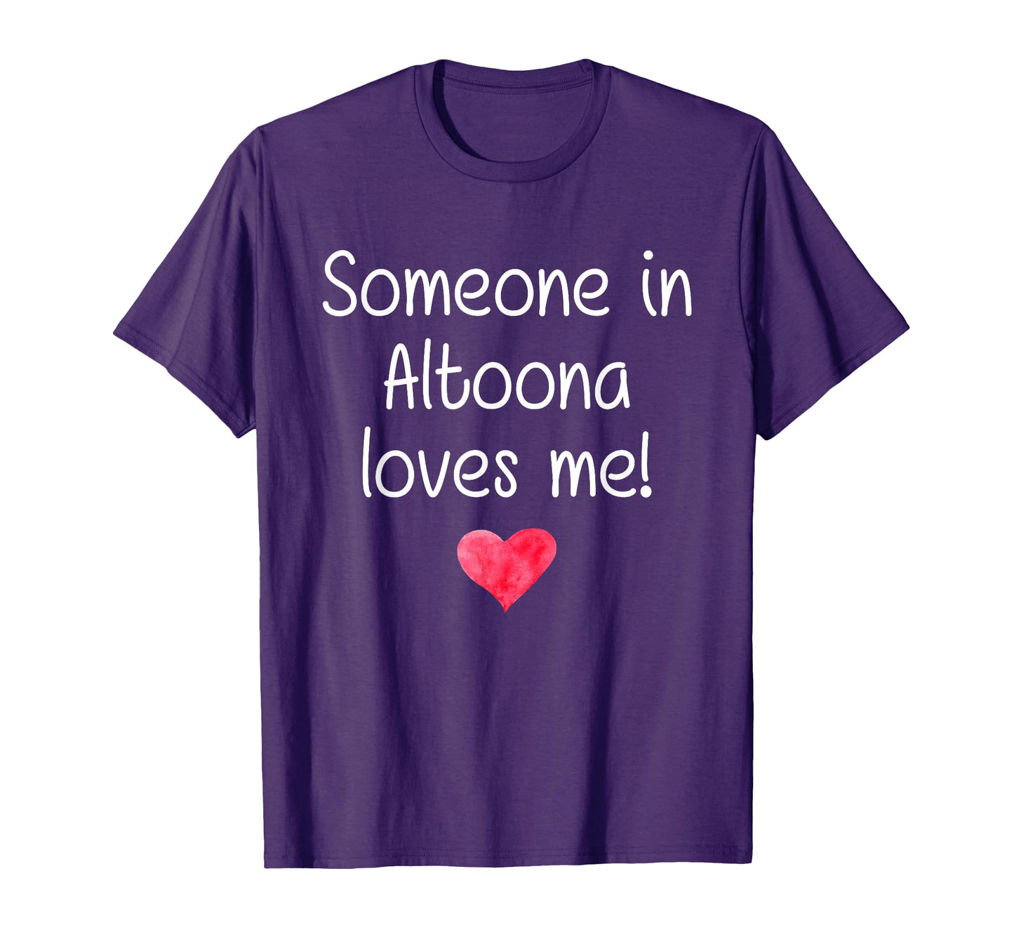 Someone Altoona Pa Pennsylvania Loves T-Shirt - Minimalist Print Men Women - T-Shirt, Sweatshirt, Hoodie