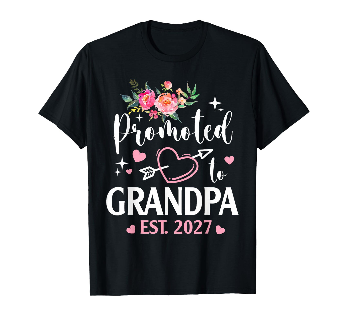 Promoted To Grandpa Est 2027 Flower T-Shirt - Aesthetic Graphic Unisex - T-Shirt, Sweatshirt, Hoodie