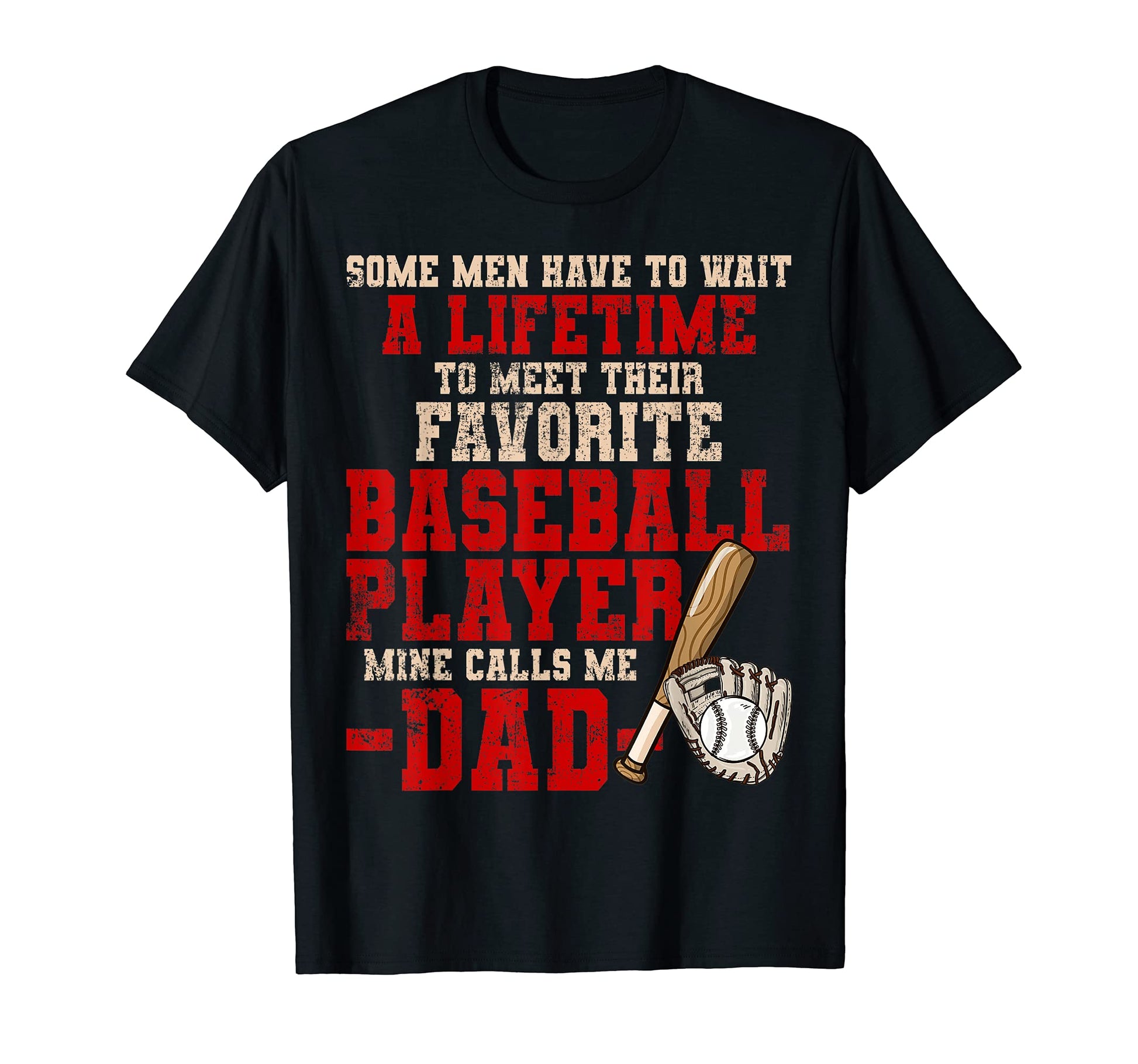 Baseball Dad Fathers Day T-Shirt - Fun Novelty Design Men Women - T-Shirt, Sweatshirt, Hoodie