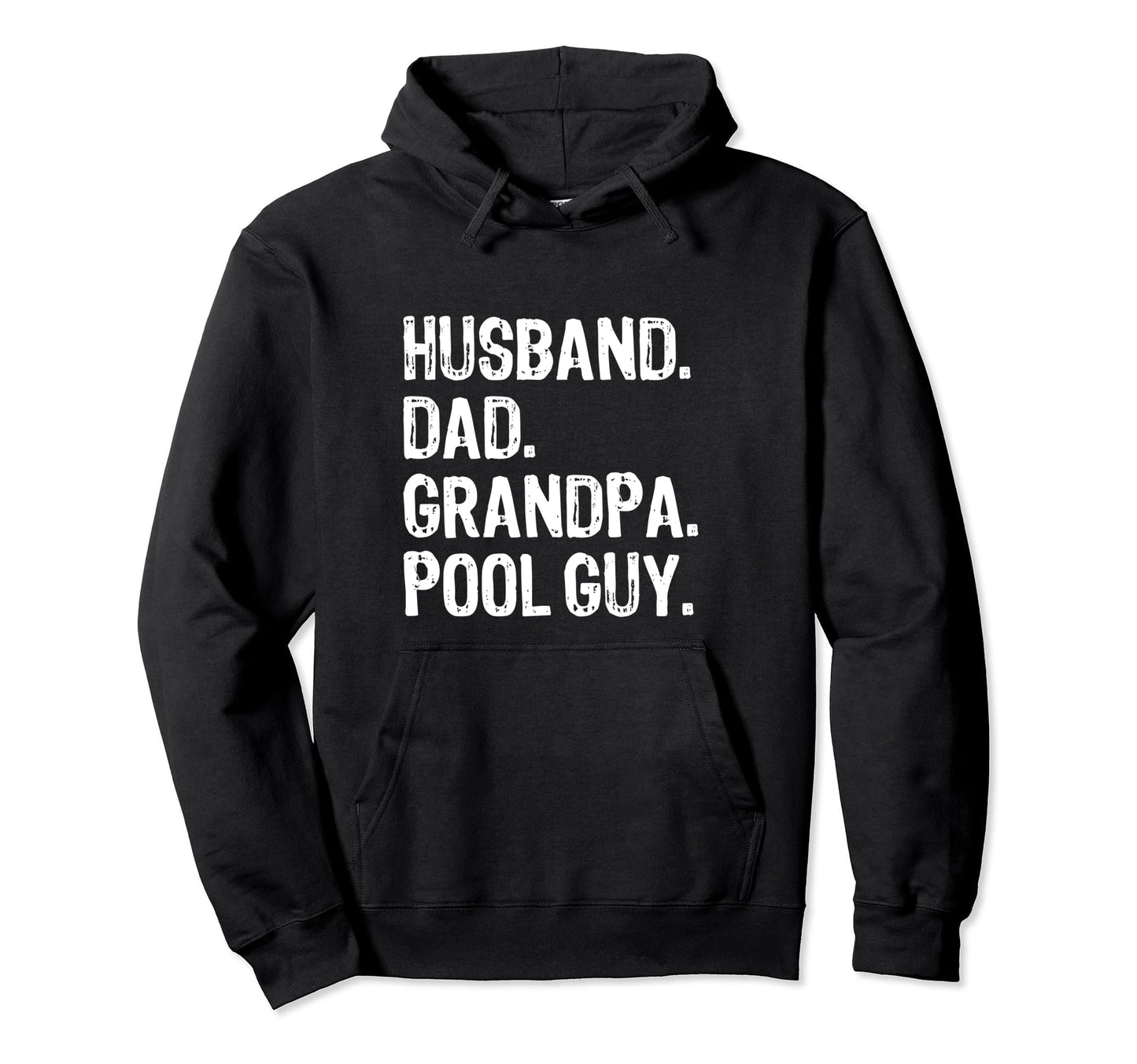 Husband Dad Grandpa Pool Guy Hoodie - Casual Everyday Wear Unisex - T-Shirt, Sweatshirt, Hoodie
