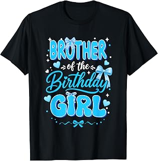 Brother of The Birthday Girl Family Coquette Bow Blue Cute T-Shirt Unisex T-shirt, Sweatshirt, Hoodie, Long Sleeve Tee - T-Shirt, Sweatshirt, Hoodie