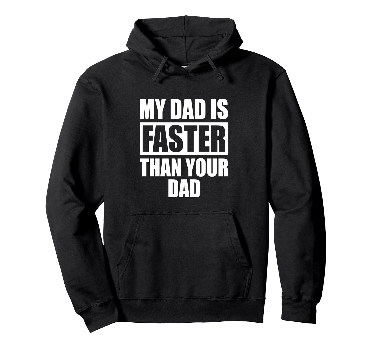 My Dad Is Faster Than Your Dad Runner Hoodie - Trendy Graphic for Adults - T-Shirt, Sweatshirt, Hoodie