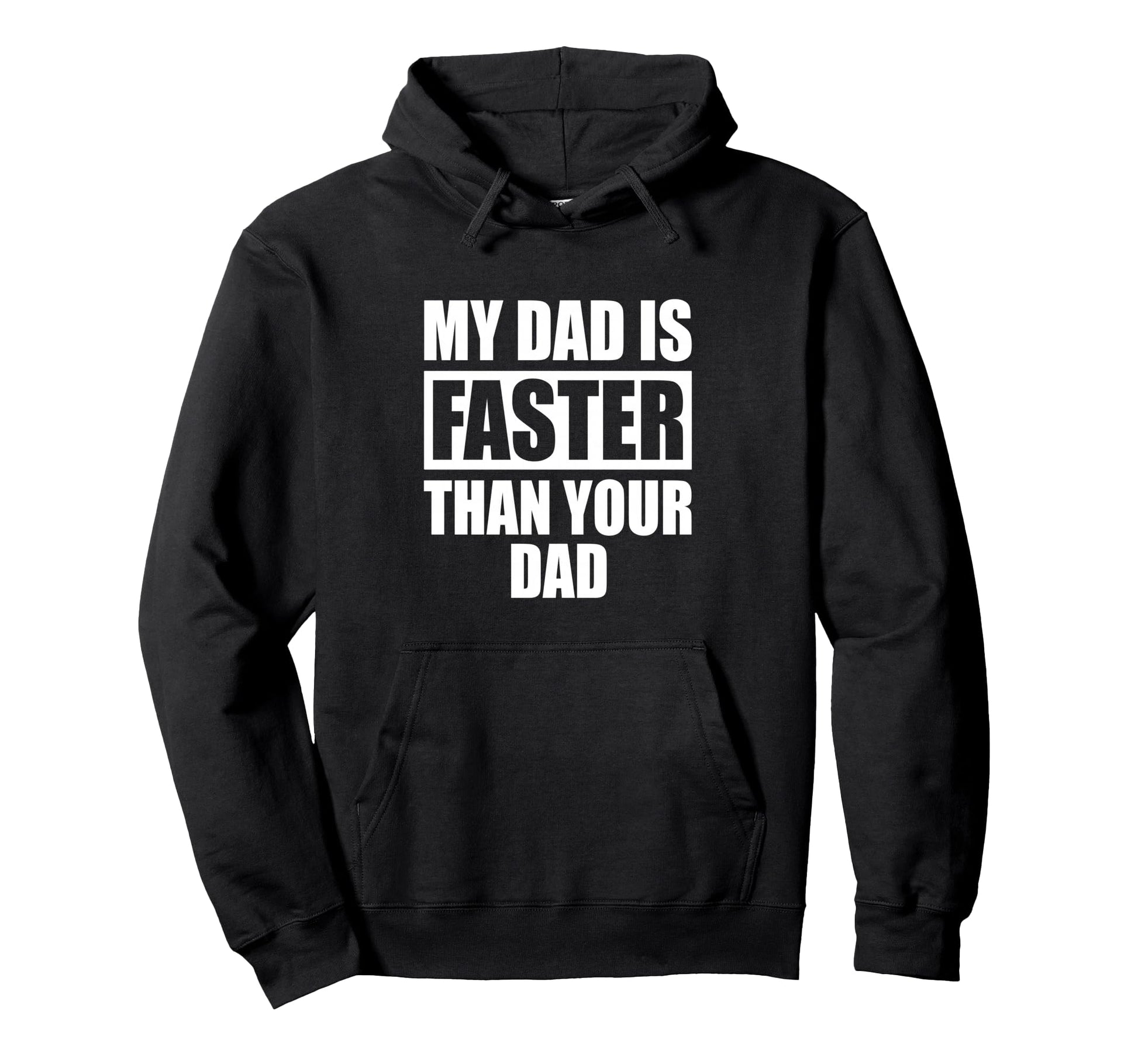 My Dad Is Faster Than Your Dad Runner Hoodie - Trendy Graphic for Adults - T-Shirt, Sweatshirt, Hoodie
