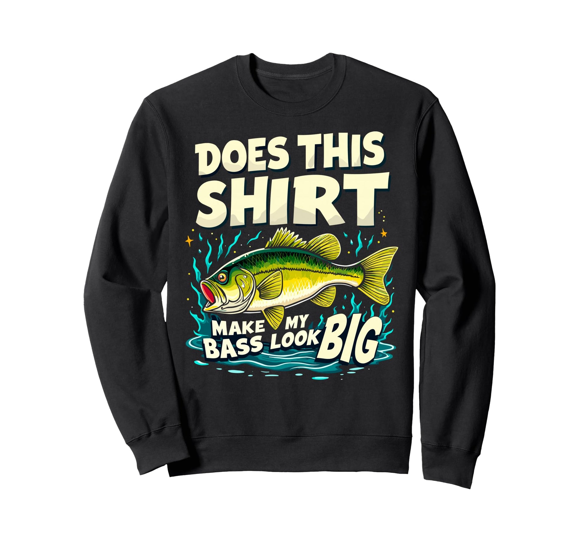 Does This Make My Bass Big Sweatshirt - Custom Art Print for Adults - T-Shirt, Sweatshirt, Hoodie