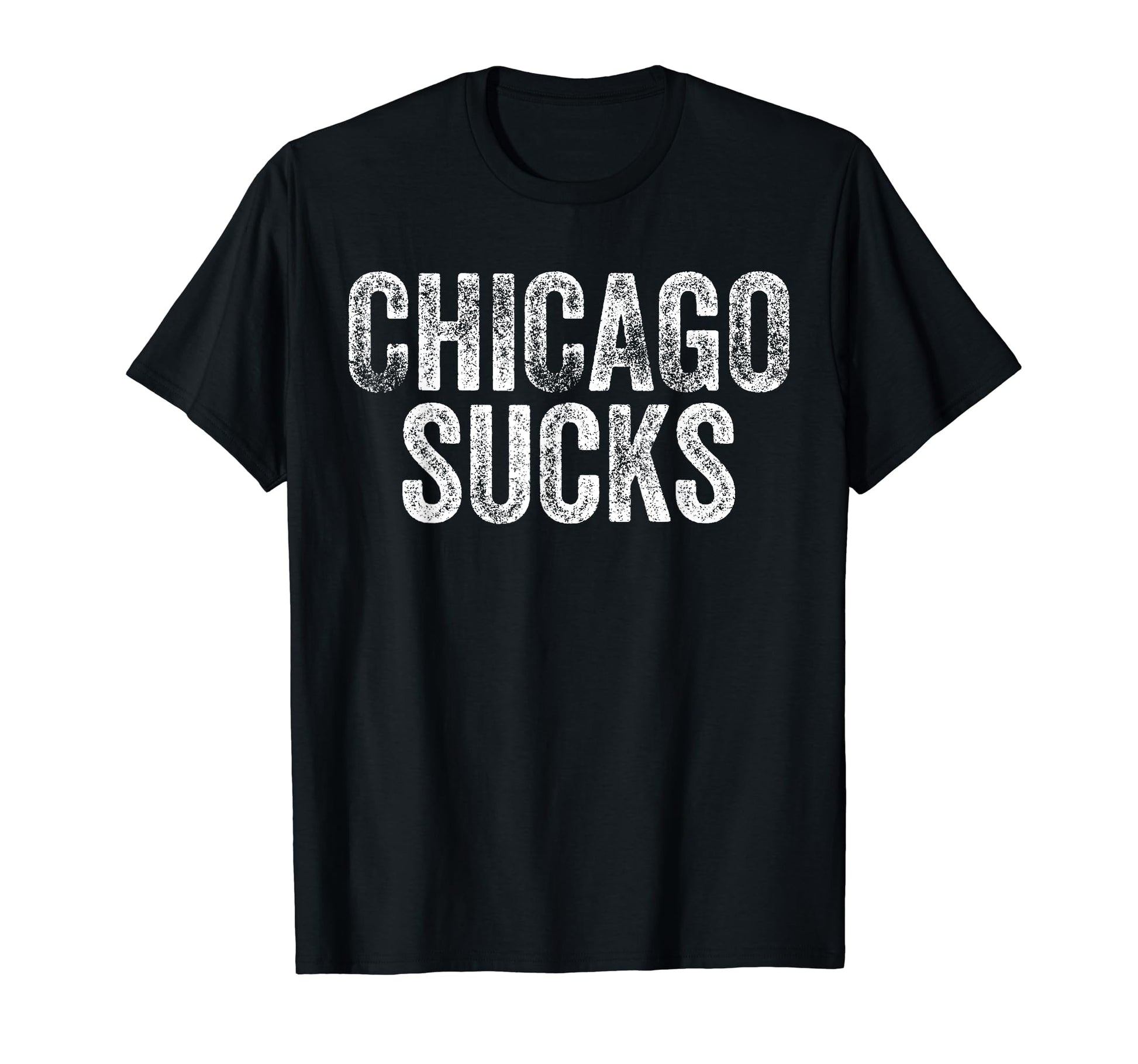 Chicago Sucks Funny Hate City Gag T-Shirt - Unique Graphic for Adults - T-Shirt, Sweatshirt, Hoodie