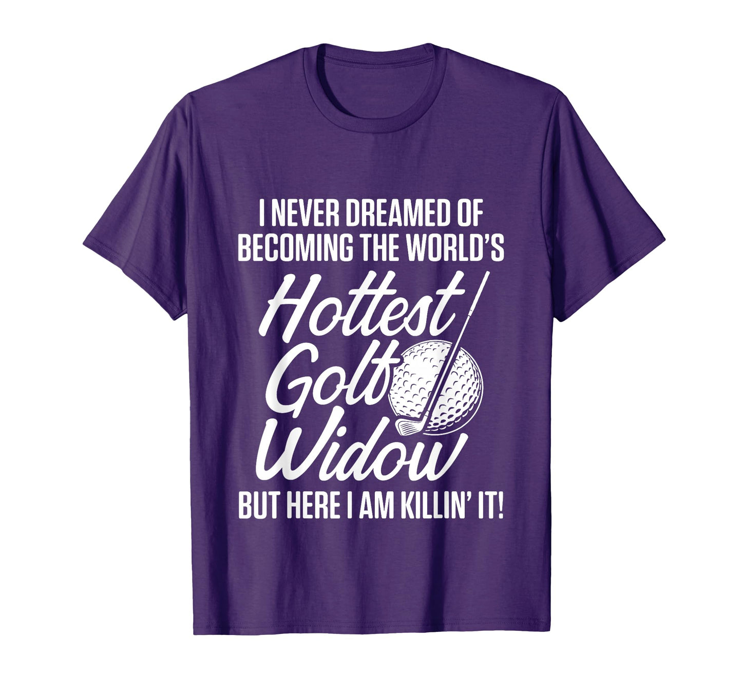 Golf Widow Wife Hottest Golfer Funny T-Shirt - Streetwear Style Men Women - T-Shirt, Sweatshirt, Hoodie