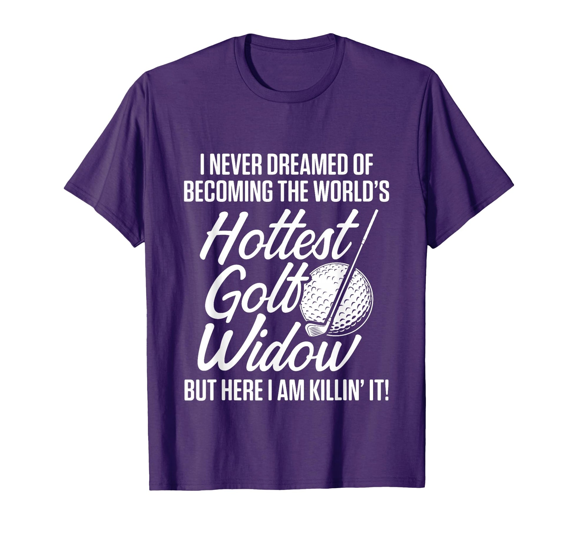 Golf Widow Wife Hottest Golfer Funny T-Shirt - Streetwear Style Men Women - T-Shirt, Sweatshirt, Hoodie