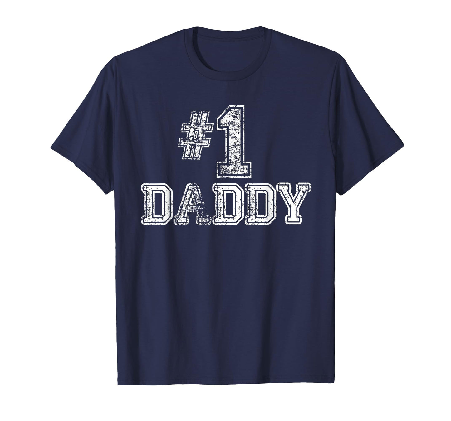 1 Daddy Dad Number One Father T-Shirt - Fun Novelty Design for Adults - T-Shirt, Sweatshirt, Hoodie