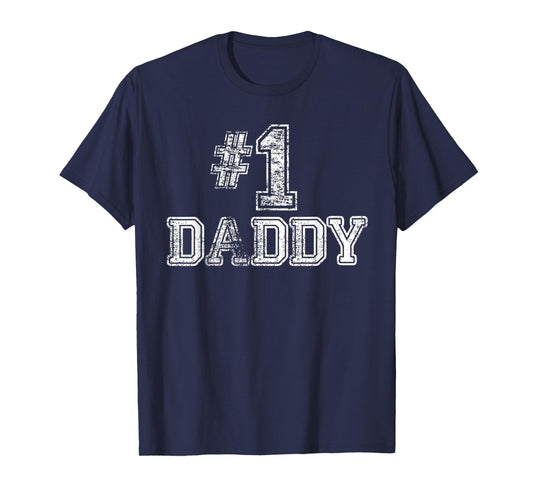 1 Daddy Dad Number One Father T-Shirt - Fun Novelty Design for Adults - T-Shirt, Sweatshirt, Hoodie