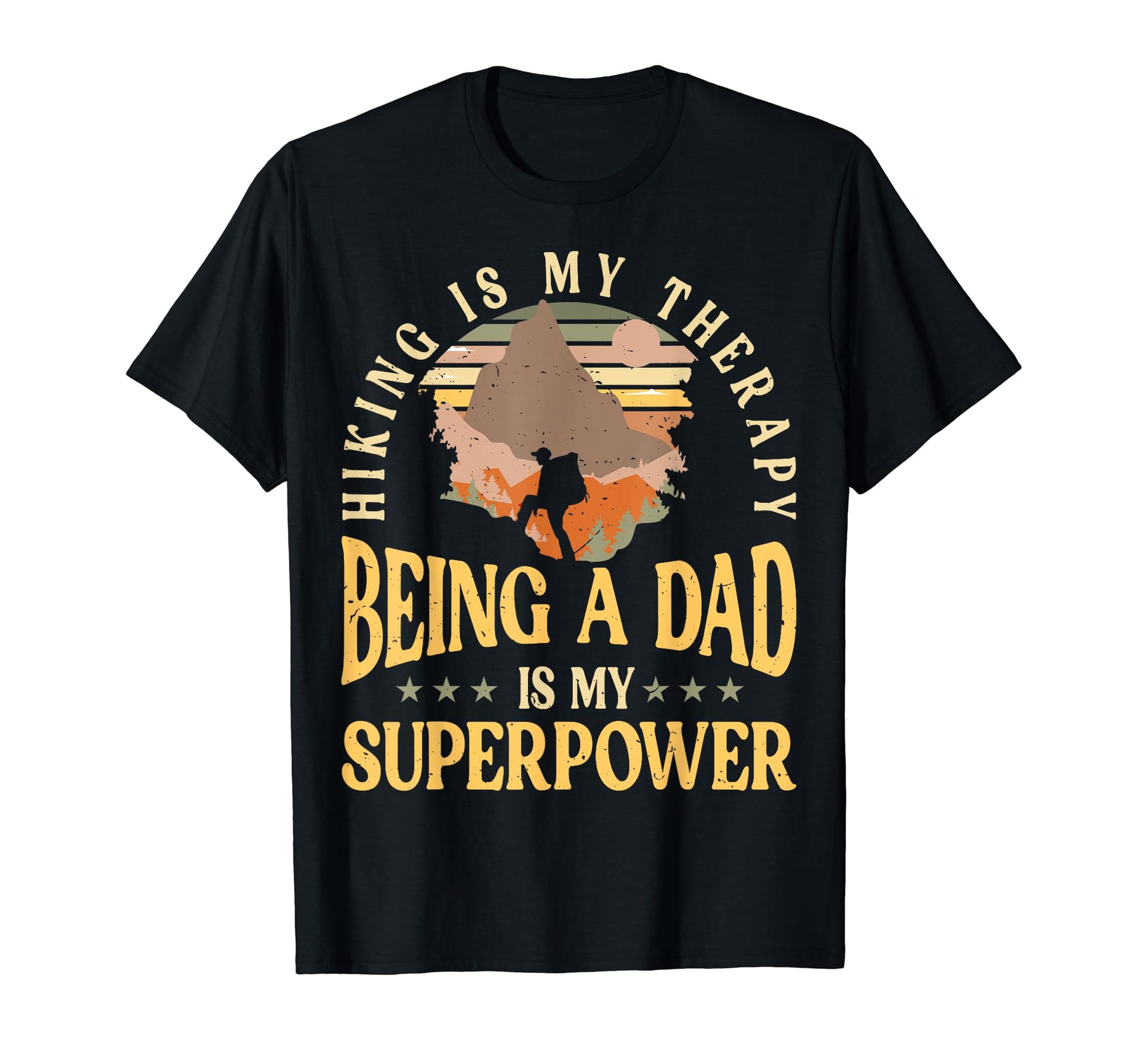 Hiking Is My Therapy Being Dad Is My T-Shirt - Streetwear Style Men Women - T-Shirt, Sweatshirt, Hoodie