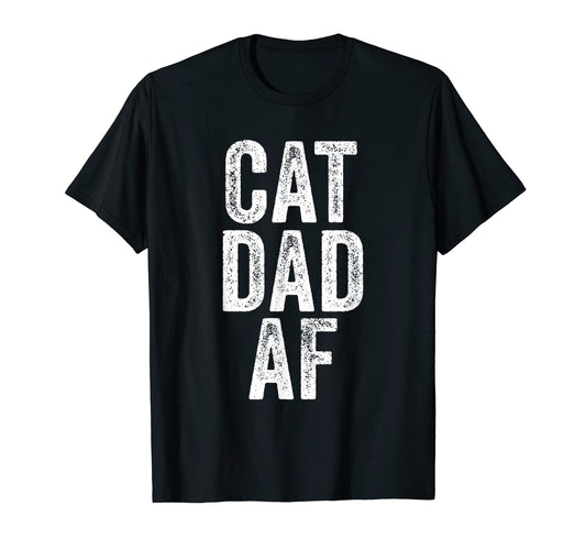 Cat Dad Af Dads Cats Daddy Pet Lover T-Shirt - Custom Art Print Men Women - T-Shirt, Sweatshirt, Hoodie