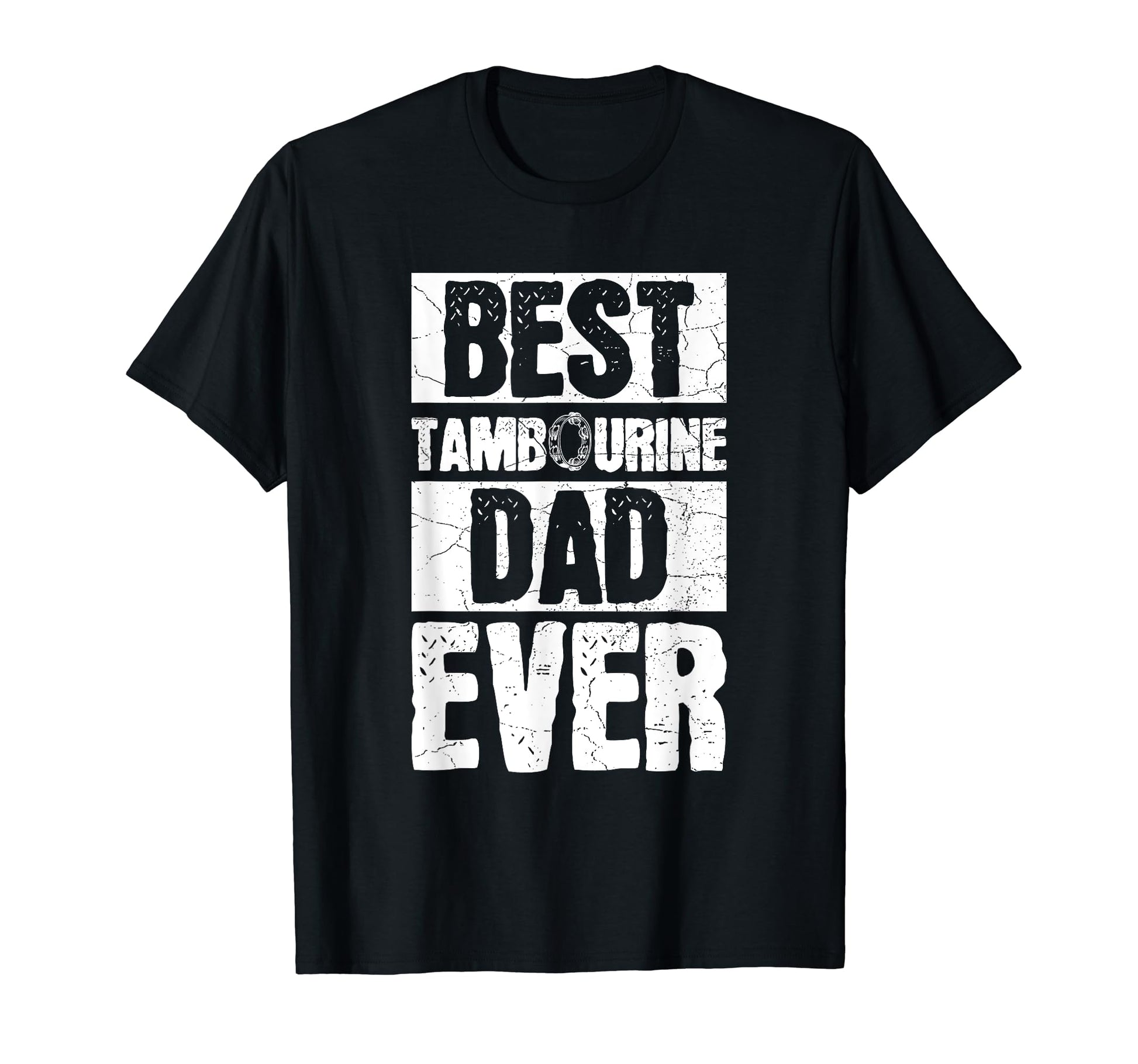 Best Tambourine Dad Ever Your T-Shirt - Aesthetic Graphic for Adults - T-Shirt, Sweatshirt, Hoodie