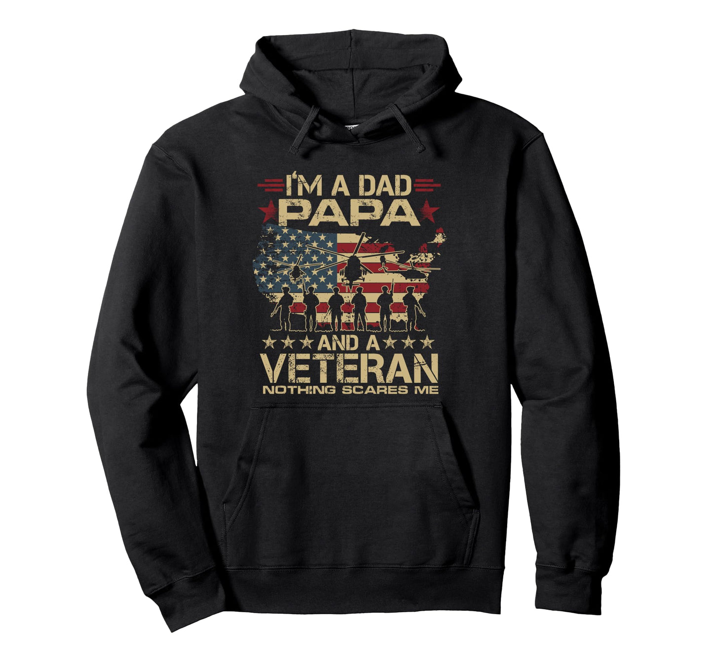 Im Dad Grandpa And Veteran Veterans Hoodie - Casual Everyday Wear Unisex - T-Shirt, Sweatshirt, Hoodie