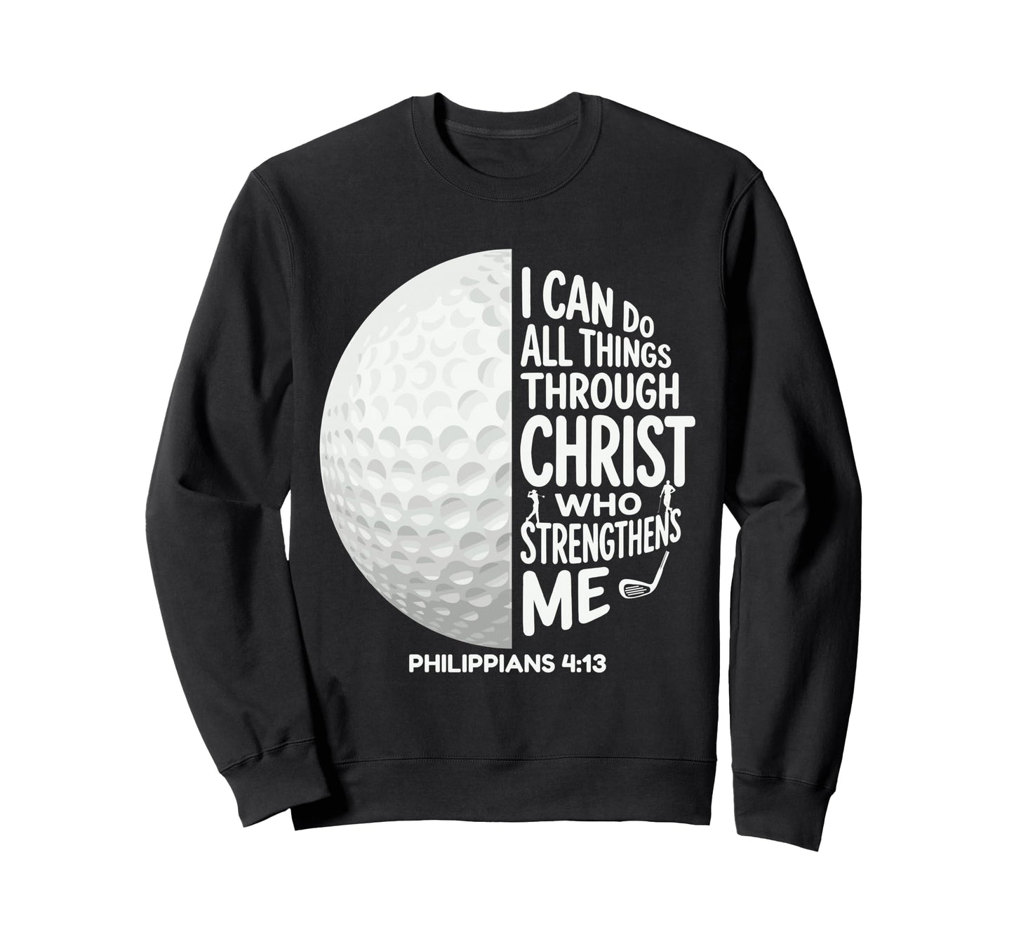 Christian Golf Ball Bible Verse Sweatshirt - Novelty Apparel Men Women - T-Shirt, Sweatshirt, Hoodie
