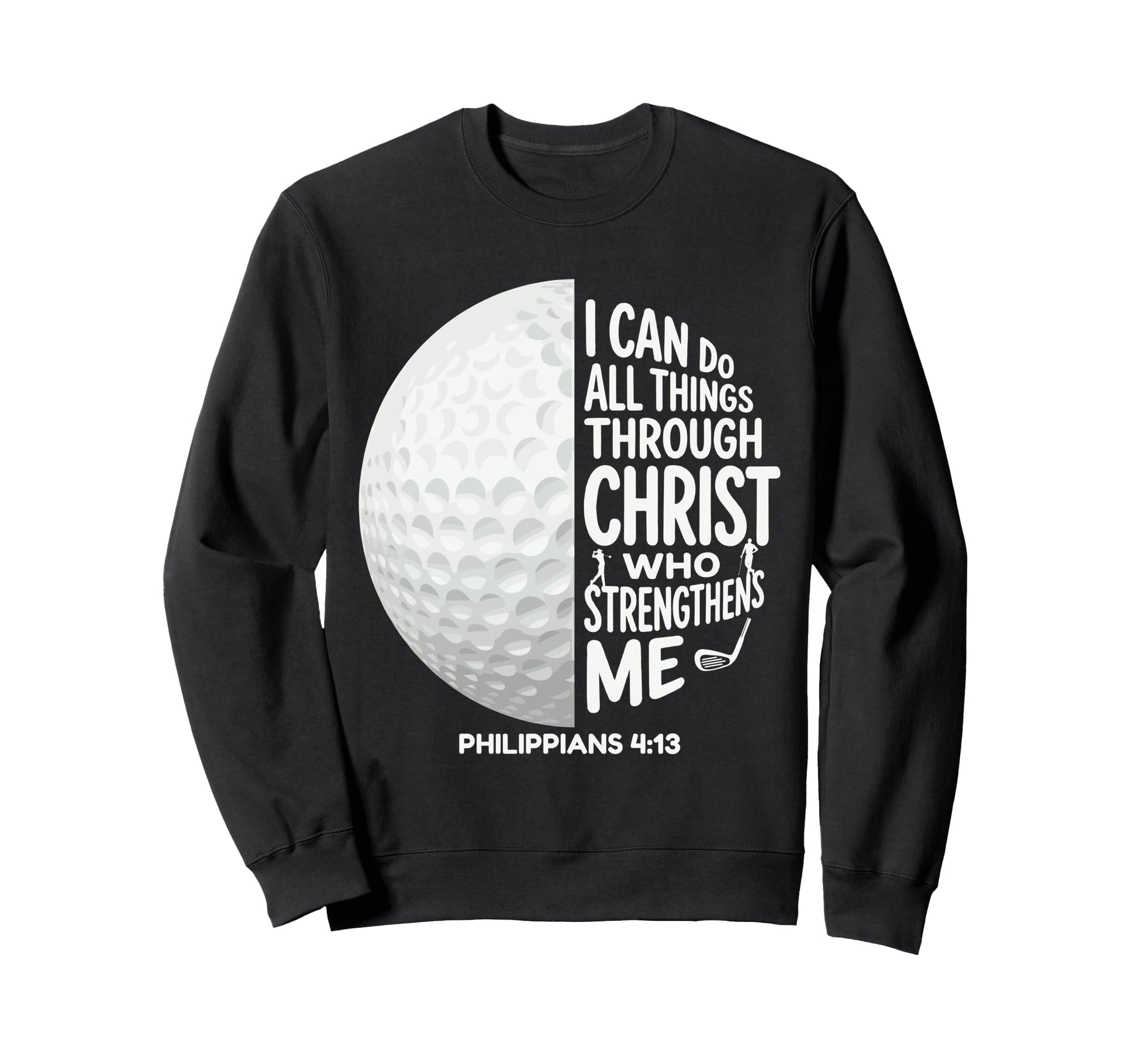Christian Golf Ball Bible Verse Sweatshirt - Novelty Apparel Men Women - T-Shirt, Sweatshirt, Hoodie