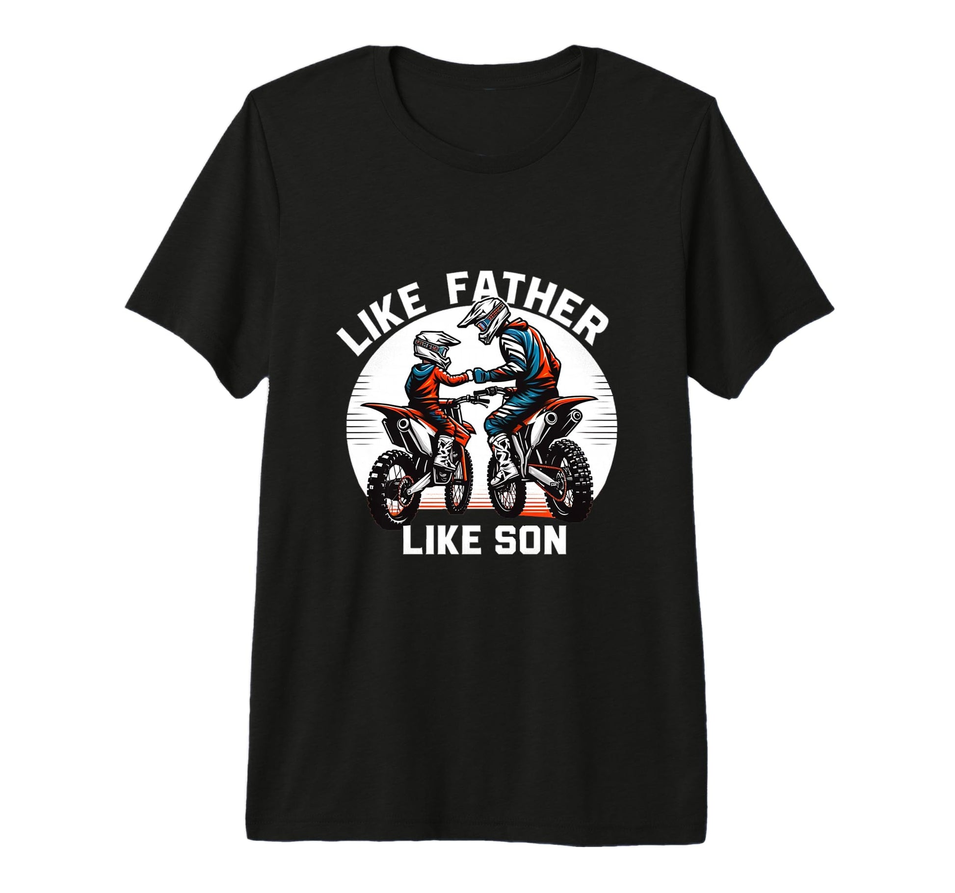 Dirt Bike Family Father Son Motocross T-Shirt - Graphic Print Men Women - T-Shirt, Sweatshirt, Hoodie