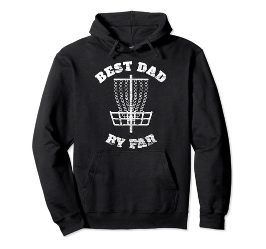 Best Dad Par Disc Golf Fathers Day Hoodie - Custom Art Print Unisex - T-Shirt, Sweatshirt, Hoodie