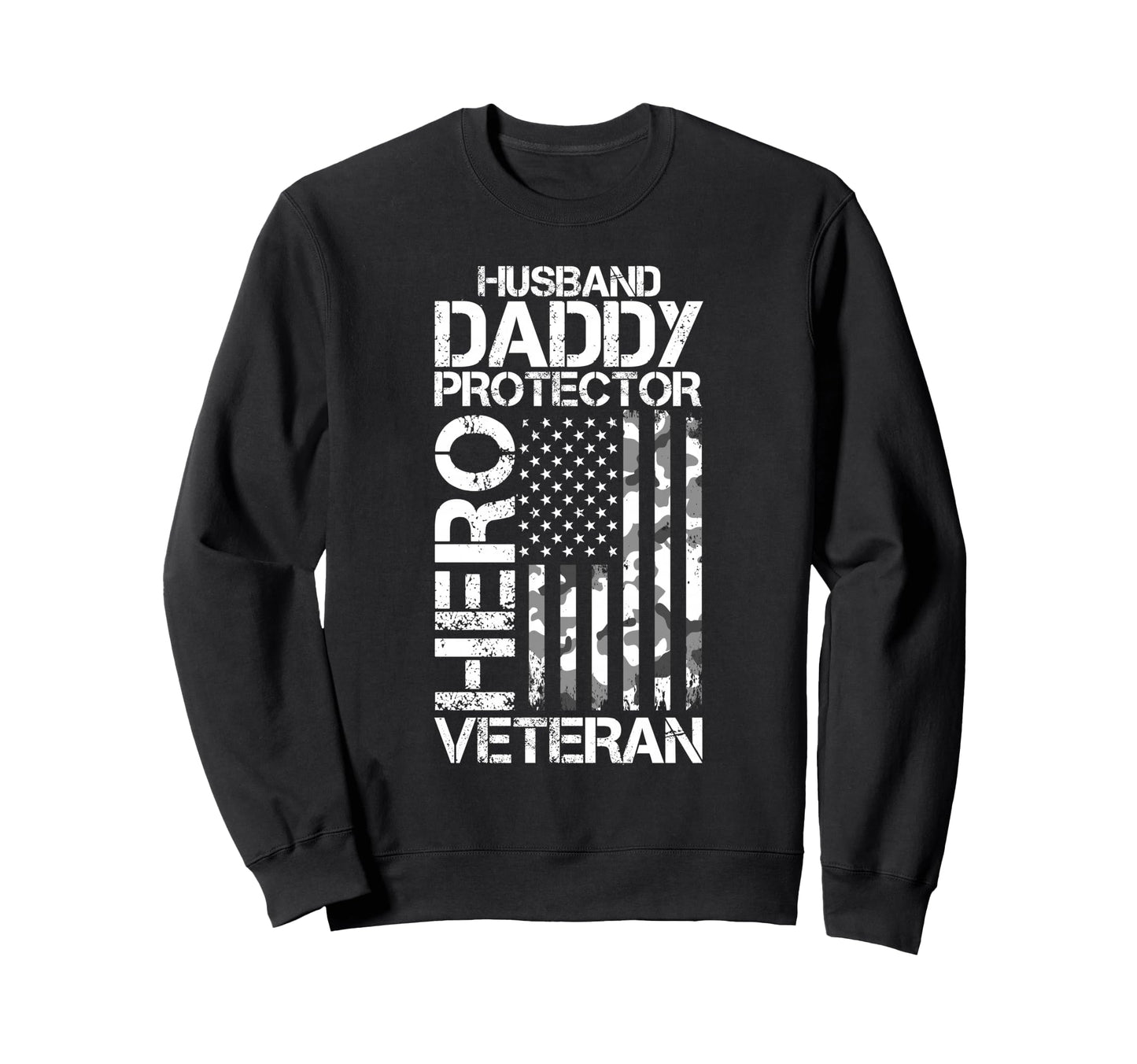 Husband Daddy Protector Hero Sweatshirt - Fun Novelty Design Men Women - T-Shirt, Sweatshirt, Hoodie