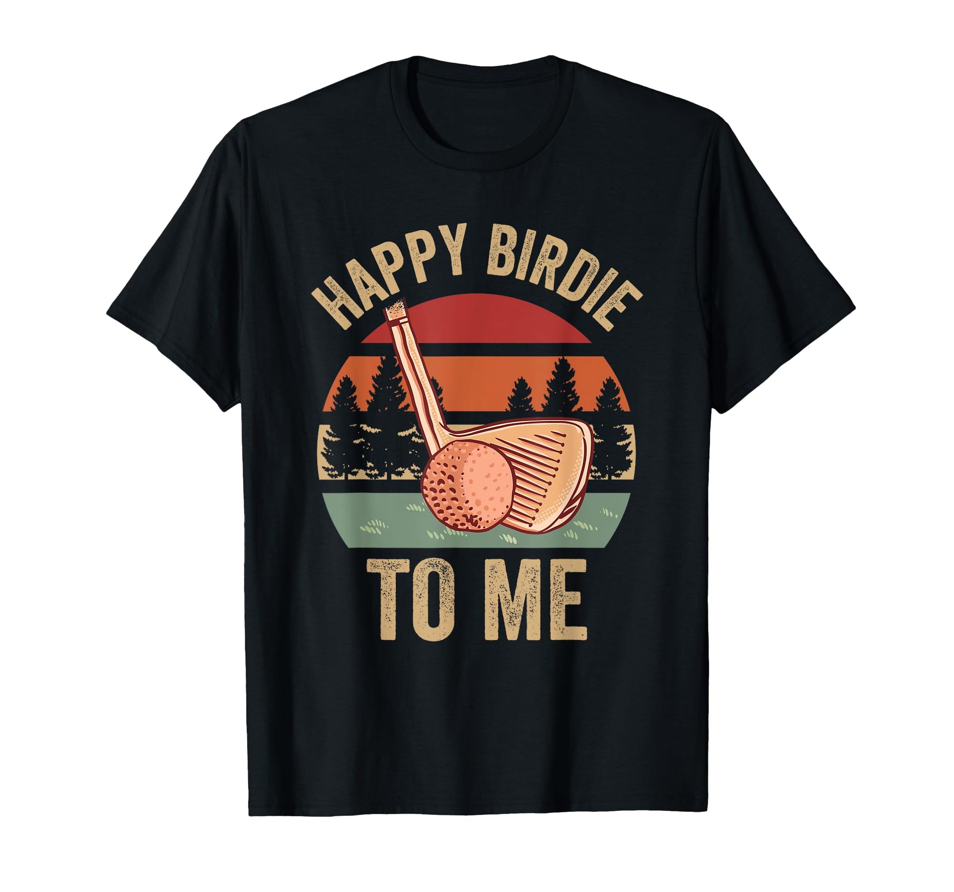 Funny Golf Happy Birdie To Me Golfer T-Shirt - Custom Art Print for Adults - T-Shirt, Sweatshirt, Hoodie
